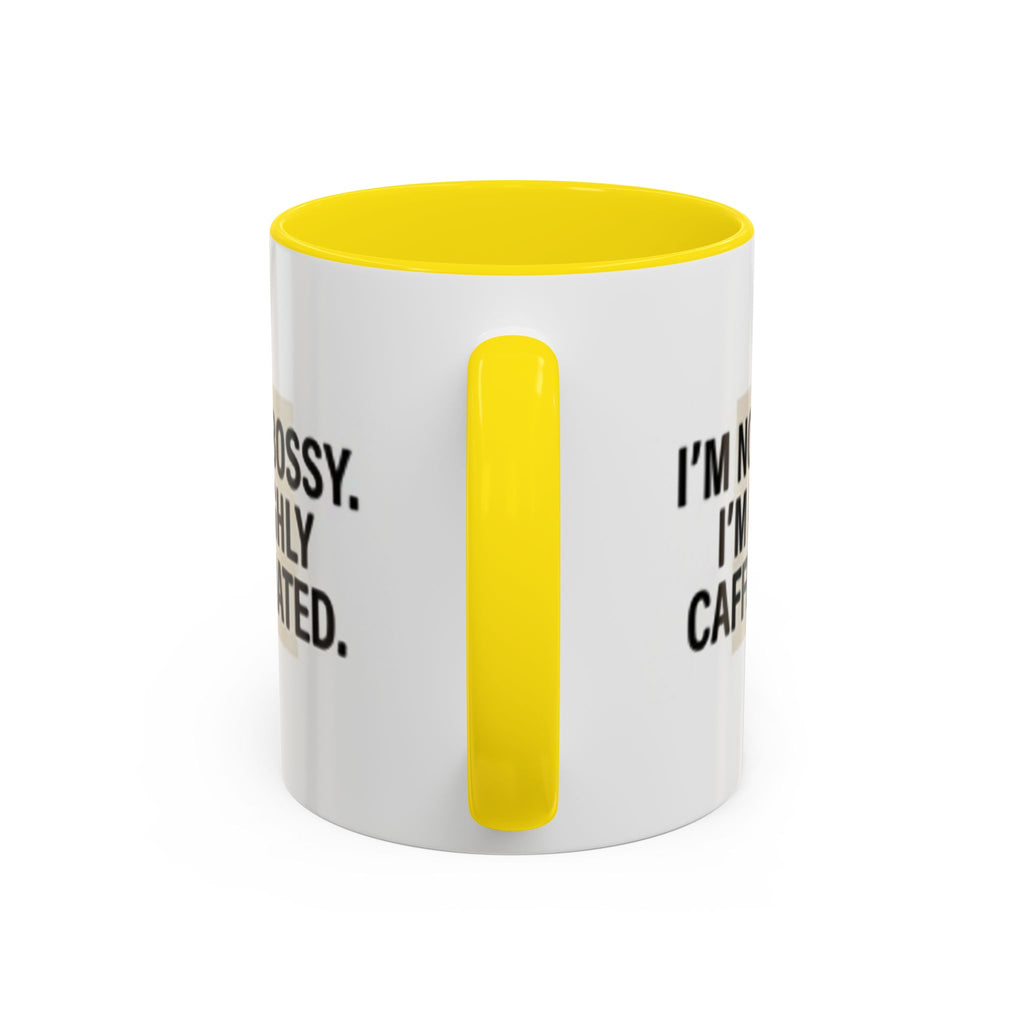 Accent Coffee Mug — "I'm Not Bossy. I'm Highly Caffeinated."