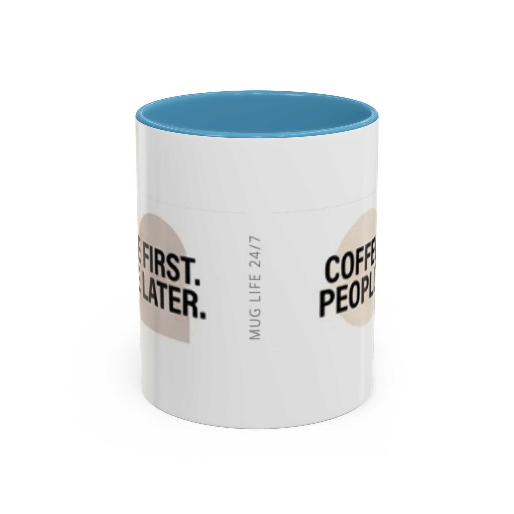 Accent Coffee Mug — "Coffee First. People Later." Ceramic 11/15oz