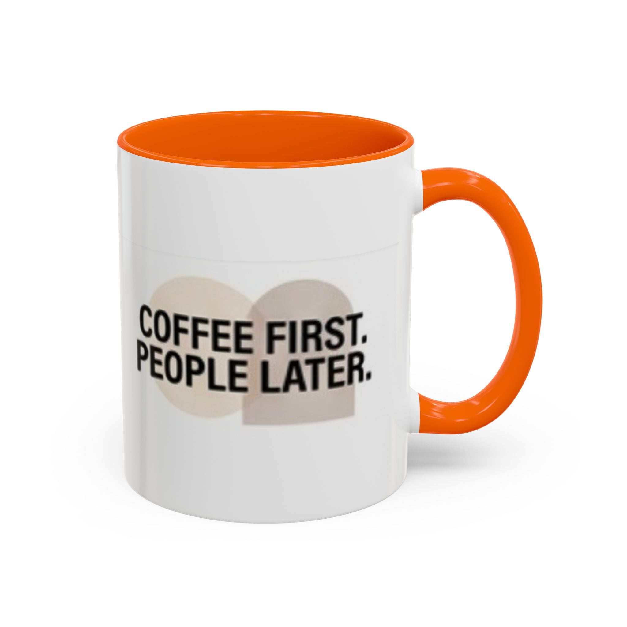 Coffee First, People Later Accent Coffee Mug — 11/15oz