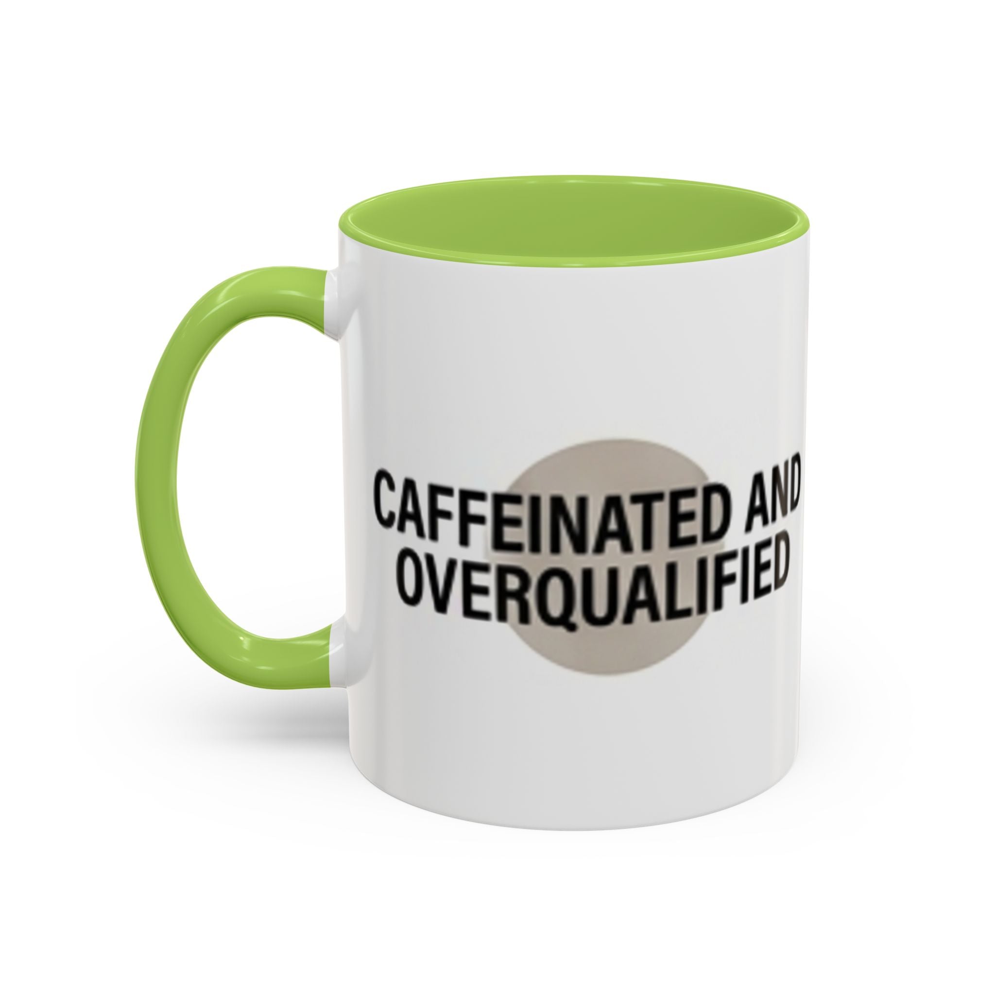 Caffeinated and Overqualified Accent Coffee Mug — 11/15oz