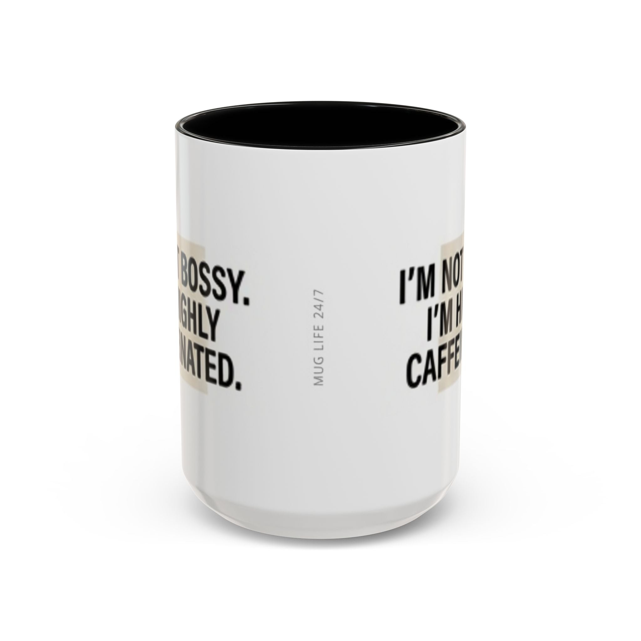 Accent Coffee Mug — "I'm Not Bossy. I'm Highly Caffeinated."