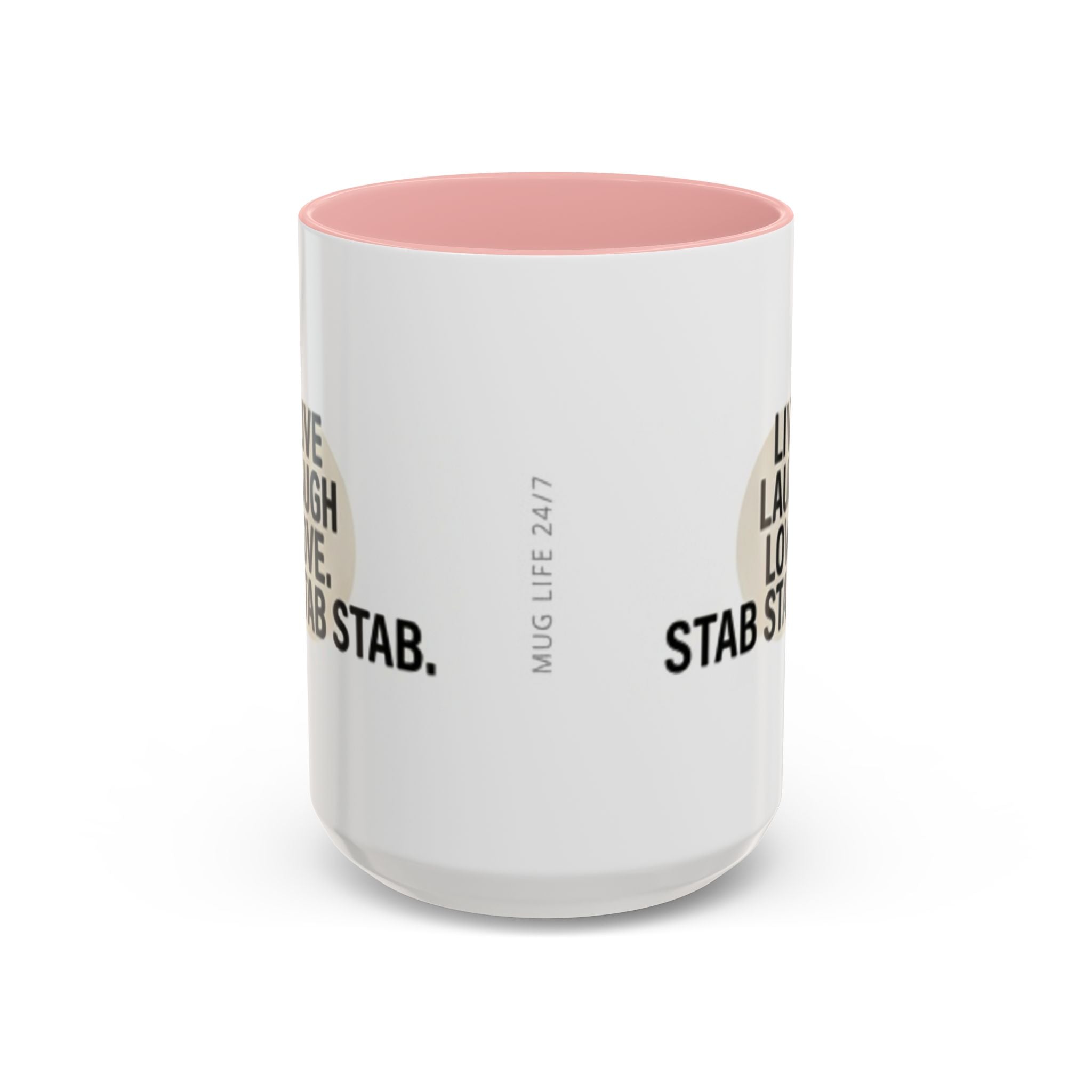 11oz/15oz Accent Coffee Mug — "live, laugh, love. STAB STAB STAB"
