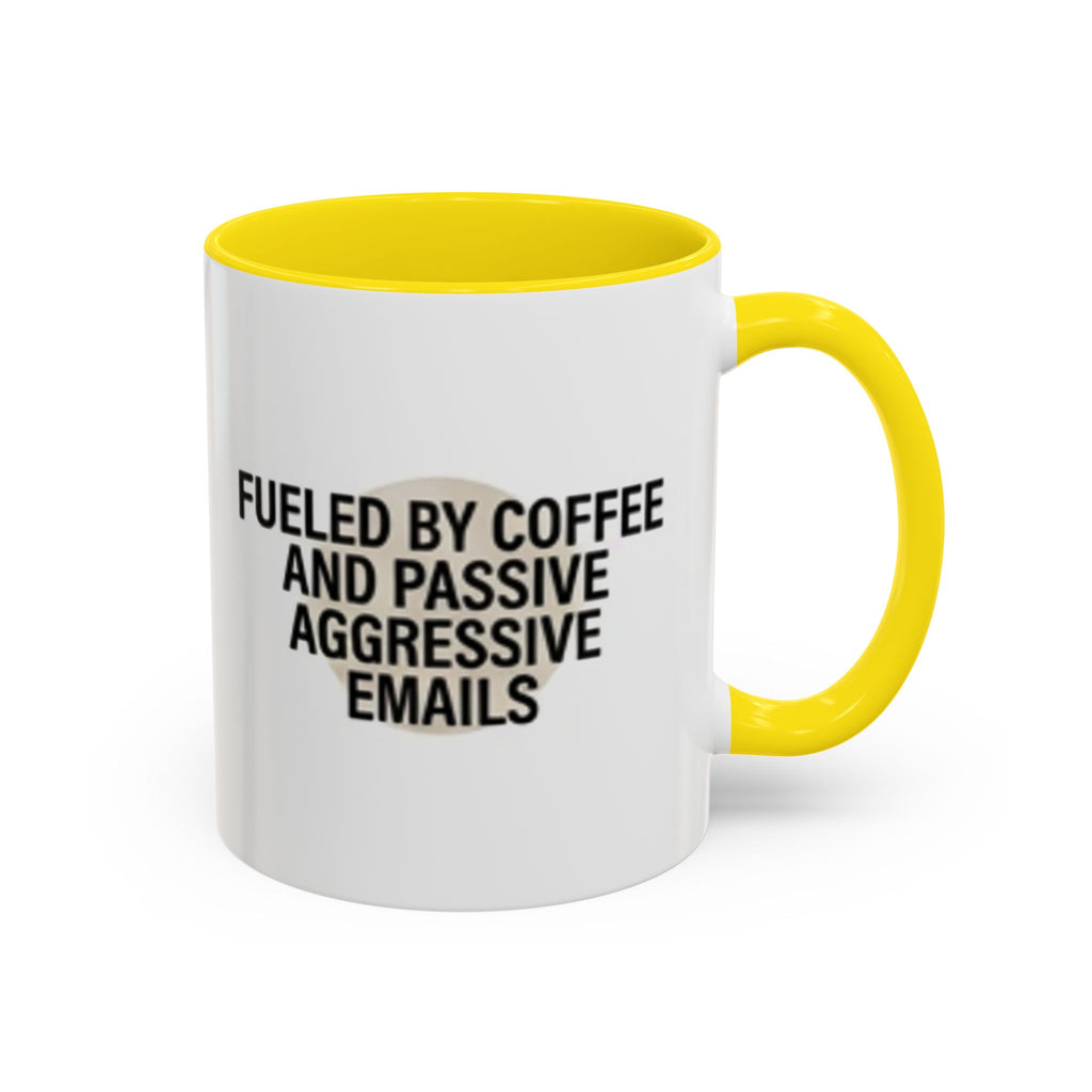 Fueled by Coffee and Passive Aggressive Emails Accent Coffee Mug — 11/15oz