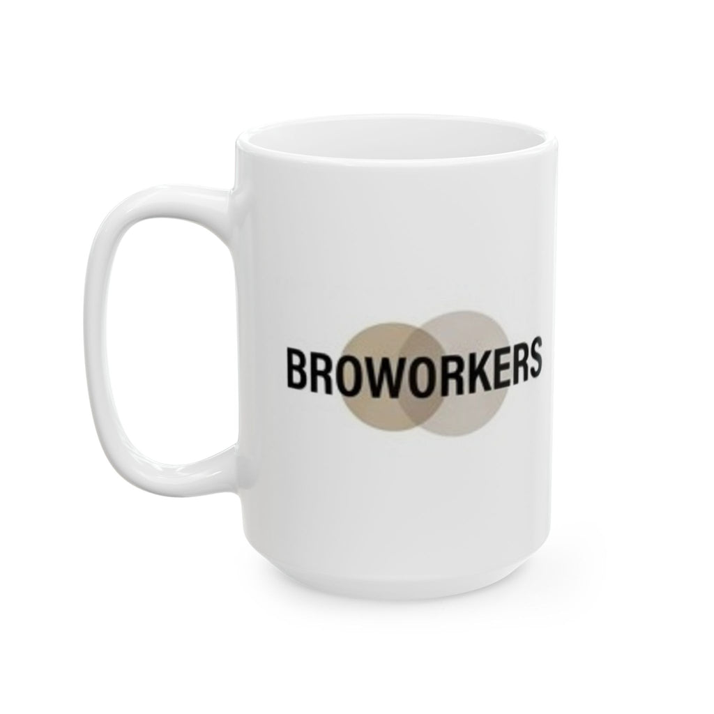 Broworkers Ceramic Mug — 'Broworkers' Coffee Cup (11oz & 15oz)