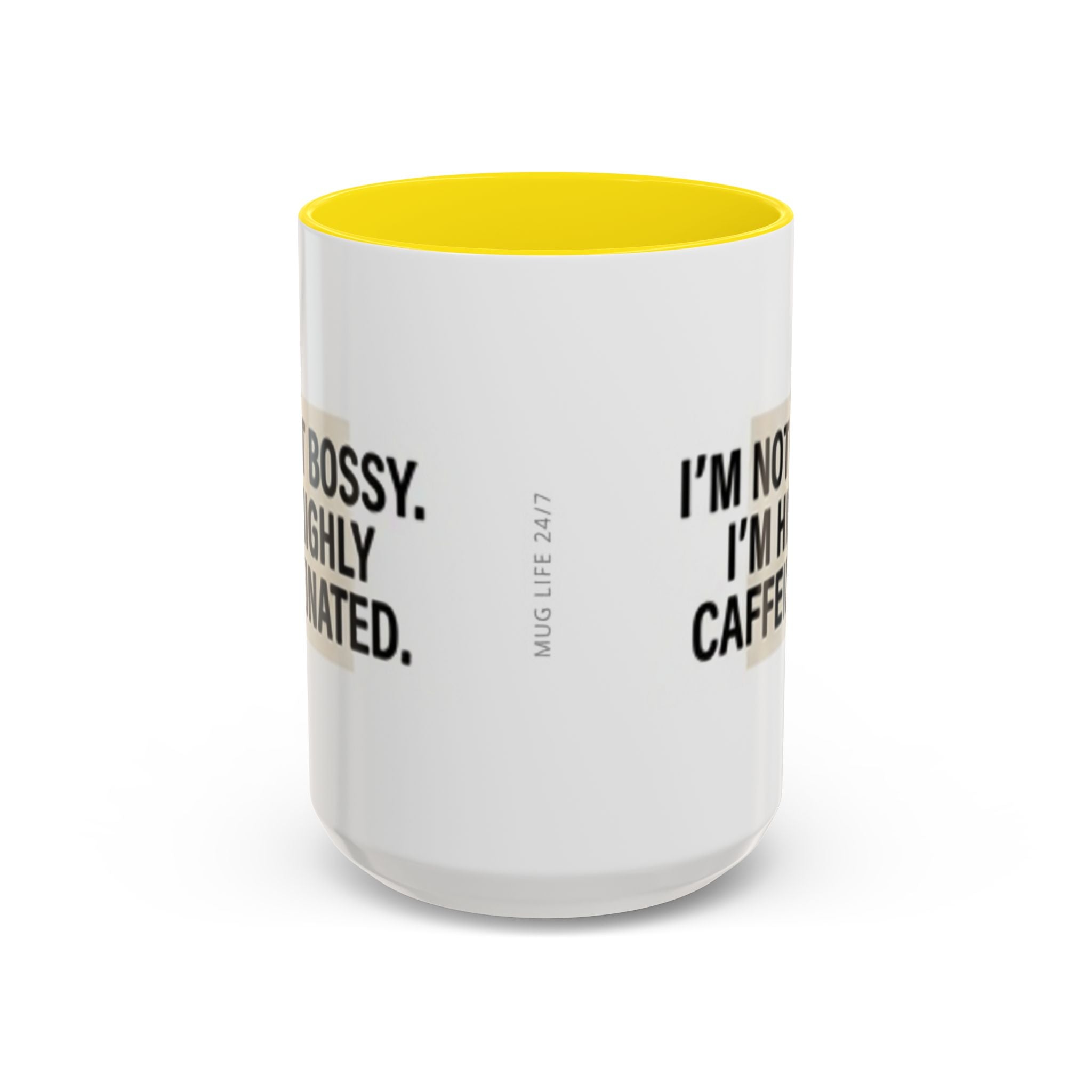 Accent Coffee Mug — "I'm Not Bossy. I'm Highly Caffeinated."