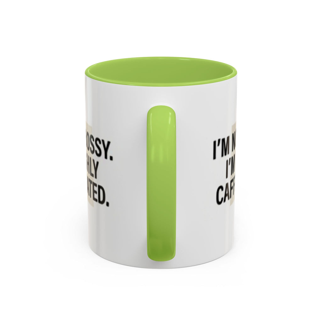 Accent Coffee Mug — "I'm Not Bossy. I'm Highly Caffeinated."