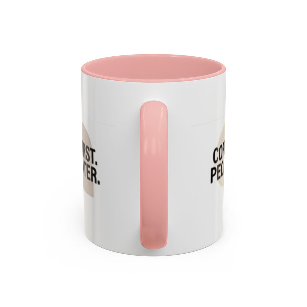 Coffee First, People Later Accent Coffee Mug — 11/15oz