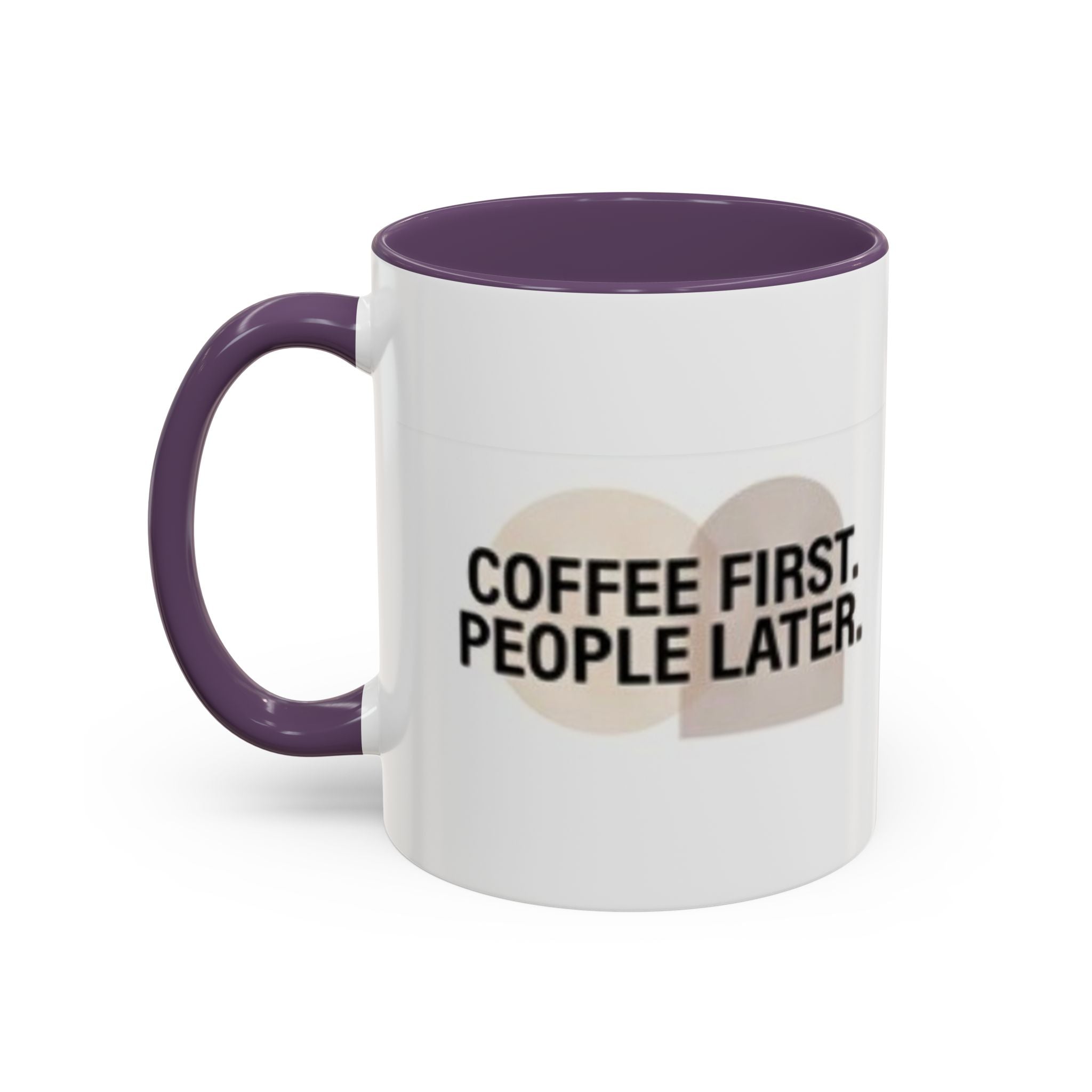 Coffee First, People Later Accent Coffee Mug — 11/15oz