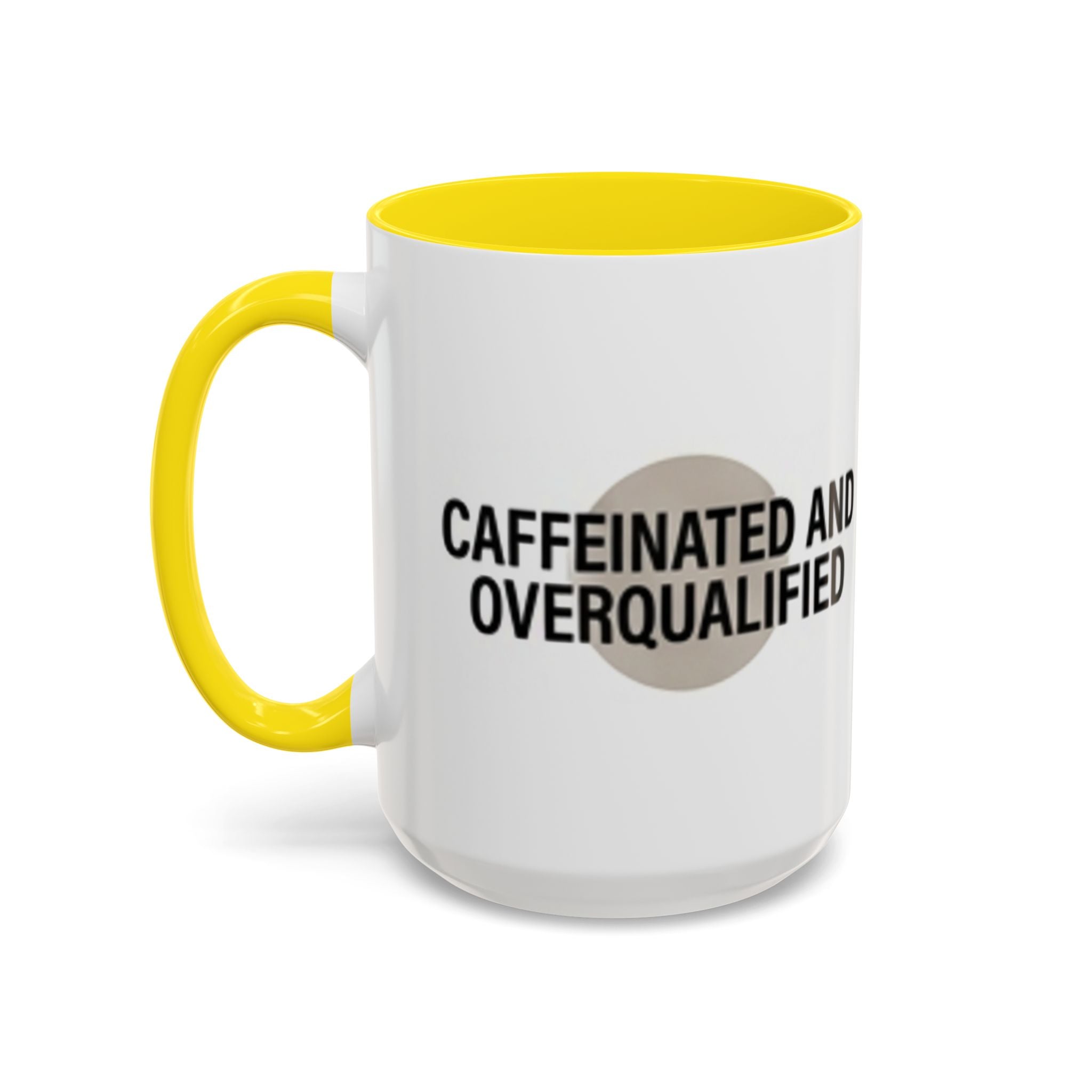 Caffeinated and Overqualified Accent Coffee Mug — 11/15oz