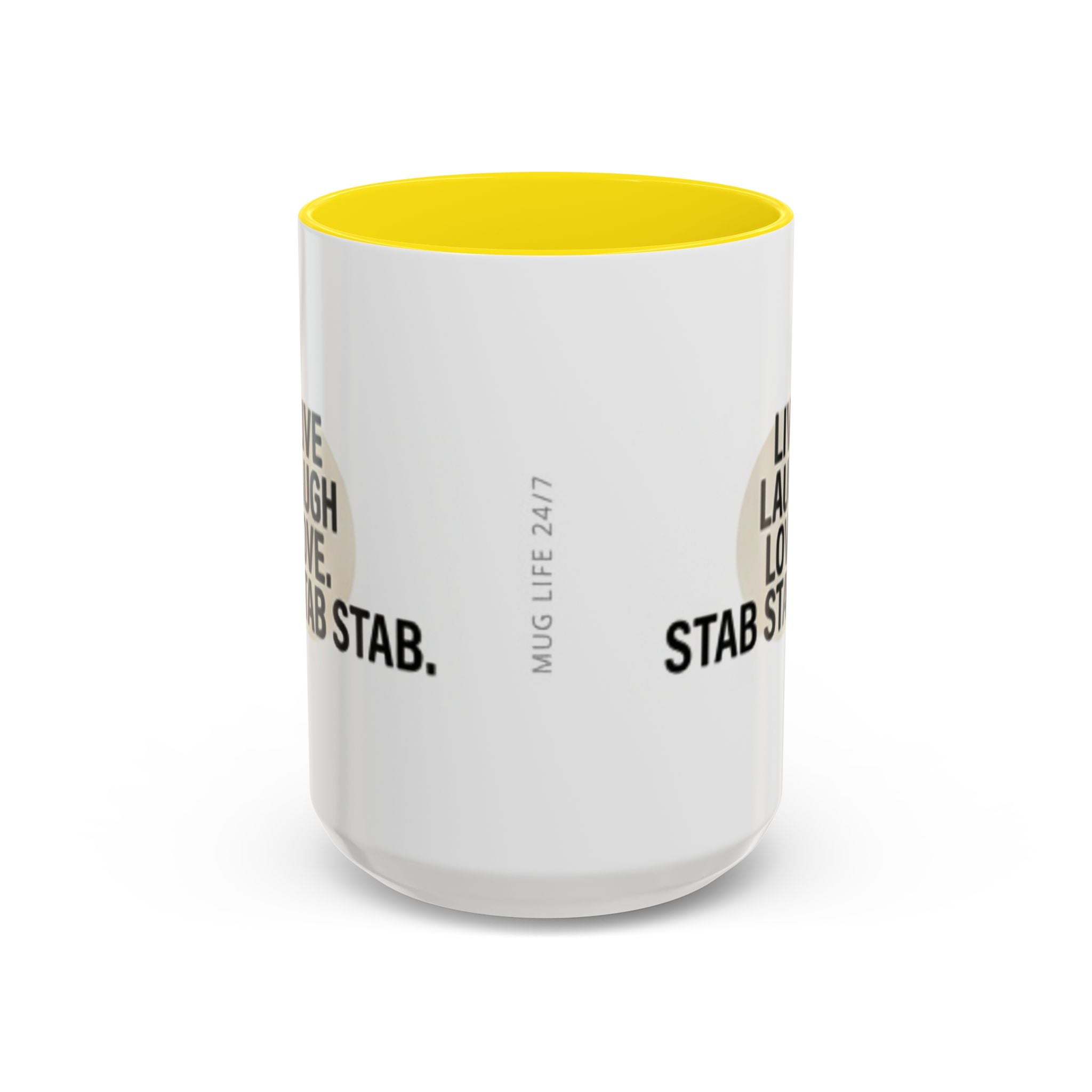11oz/15oz Accent Coffee Mug — "live, laugh, love. STAB STAB STAB"
