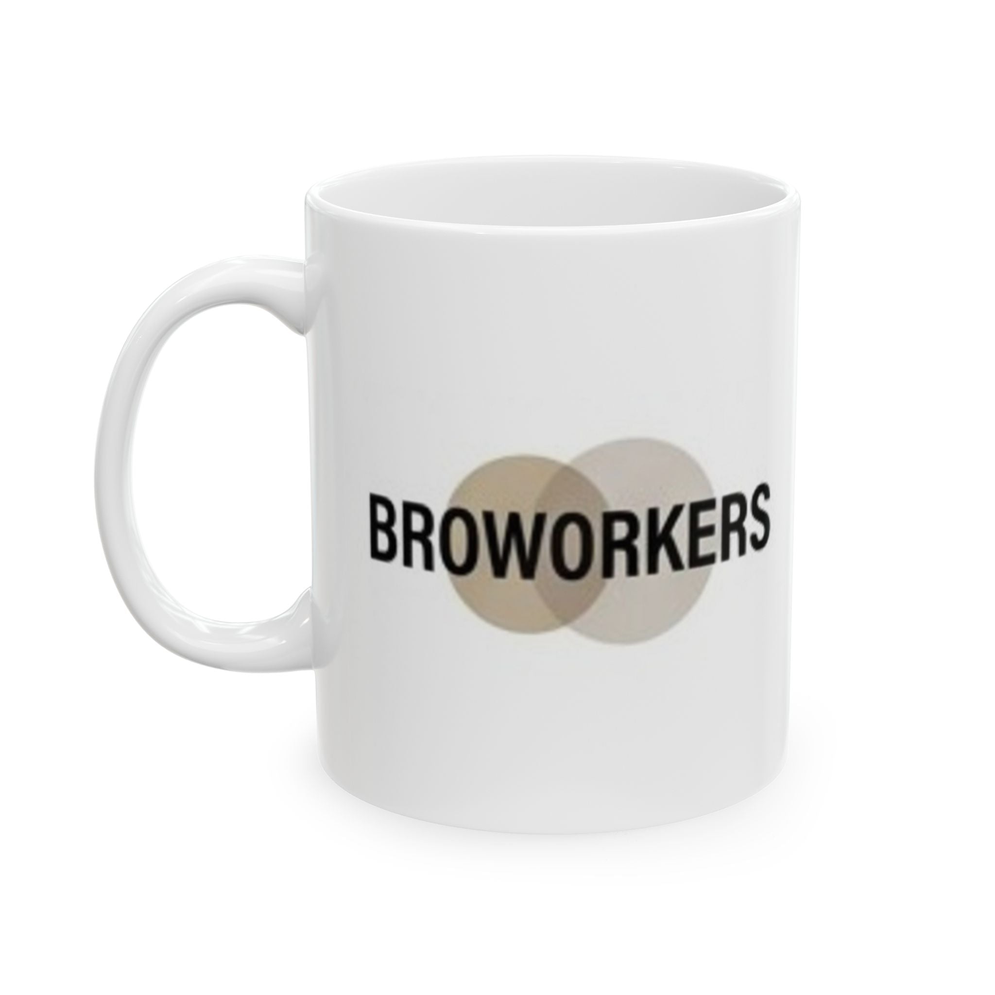 Broworkers Ceramic Mug — 'Broworkers' Coffee Cup (11oz & 15oz)