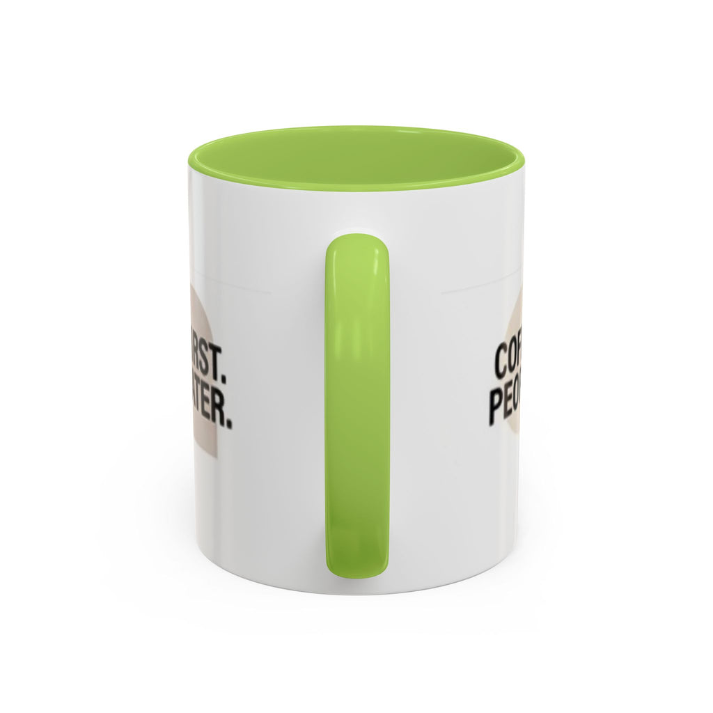 Coffee First, People Later Accent Coffee Mug — 11/15oz