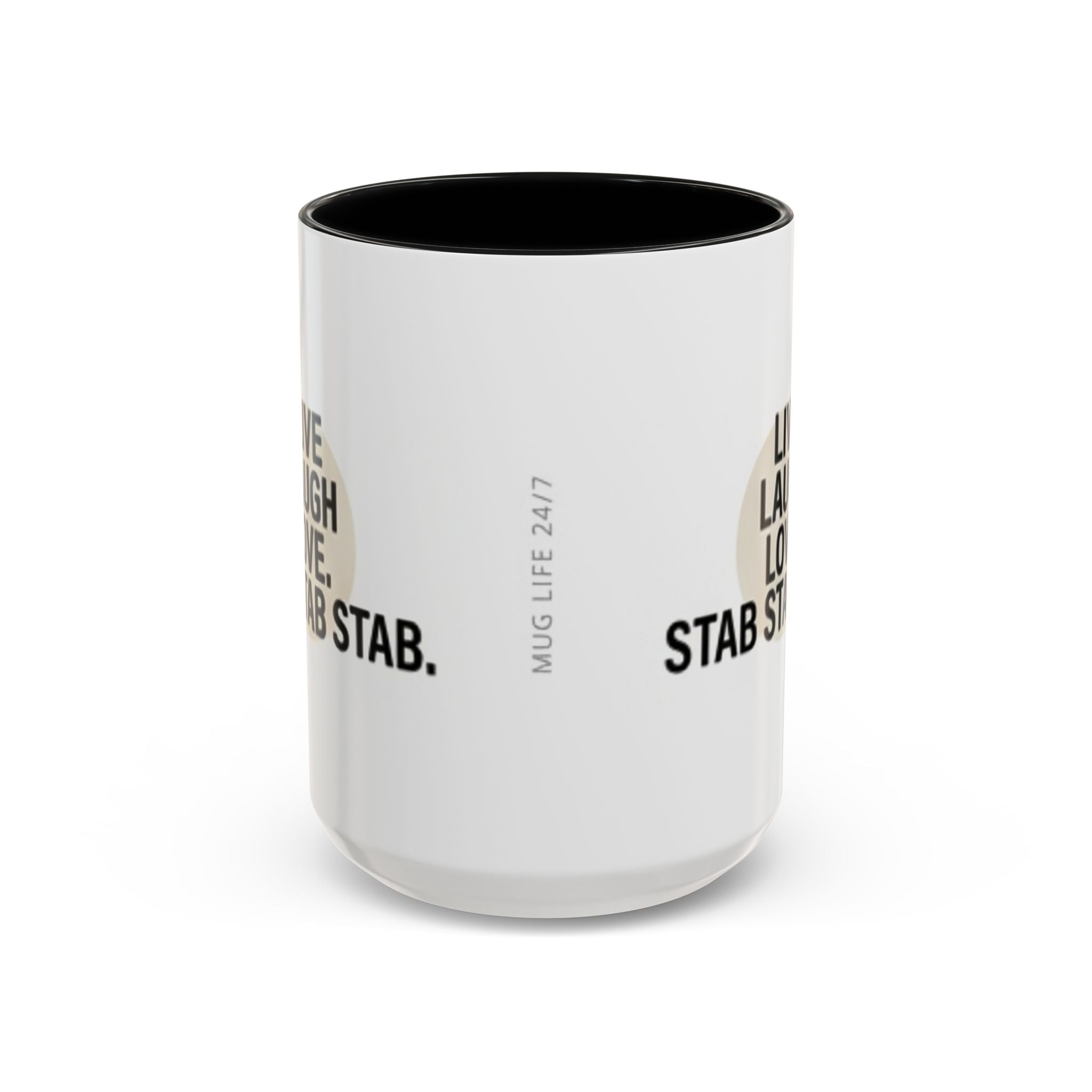 11oz/15oz Accent Coffee Mug — "live, laugh, love. STAB STAB STAB"