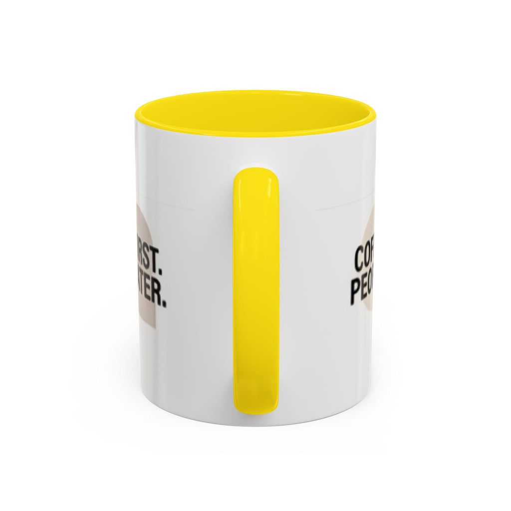 Coffee First, People Later Accent Coffee Mug — 11/15oz