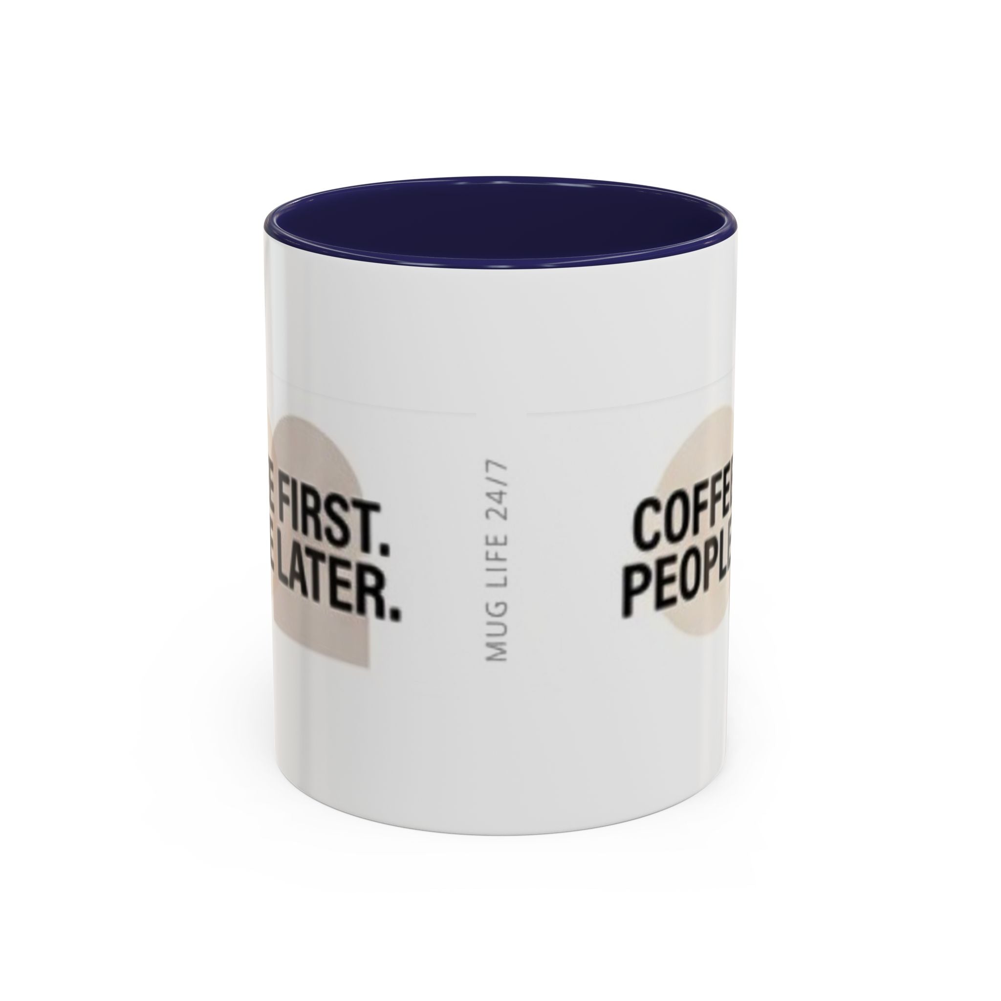 Accent Coffee Mug — "Coffee First. People Later." Ceramic 11/15oz