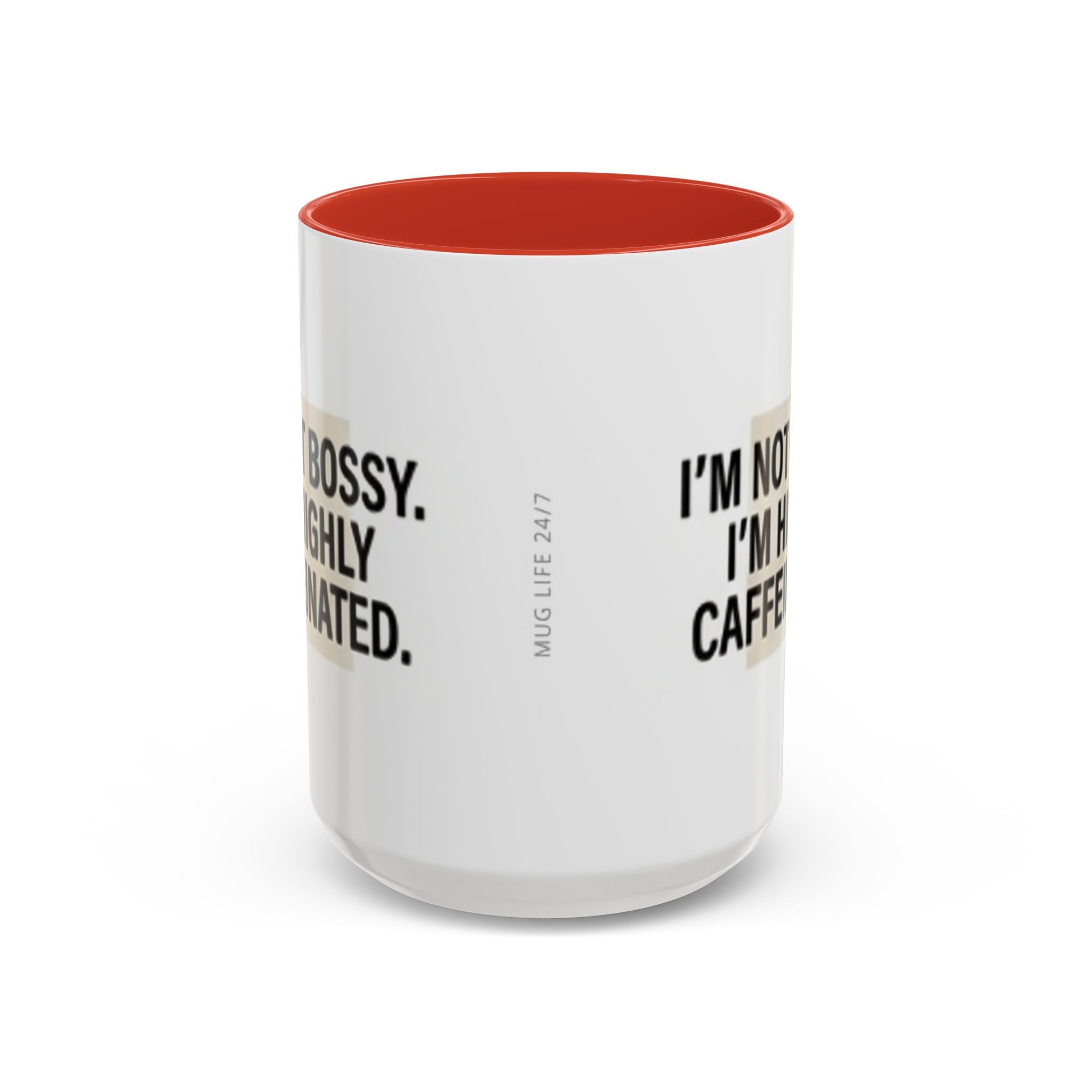 Accent Coffee Mug — "I'm Not Bossy. I'm Highly Caffeinated."