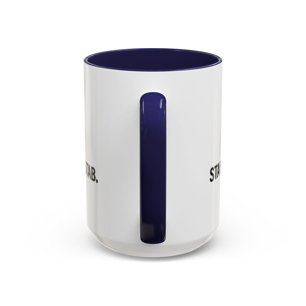 11oz/15oz Accent Coffee Mug — "live, laugh, love. STAB STAB STAB"