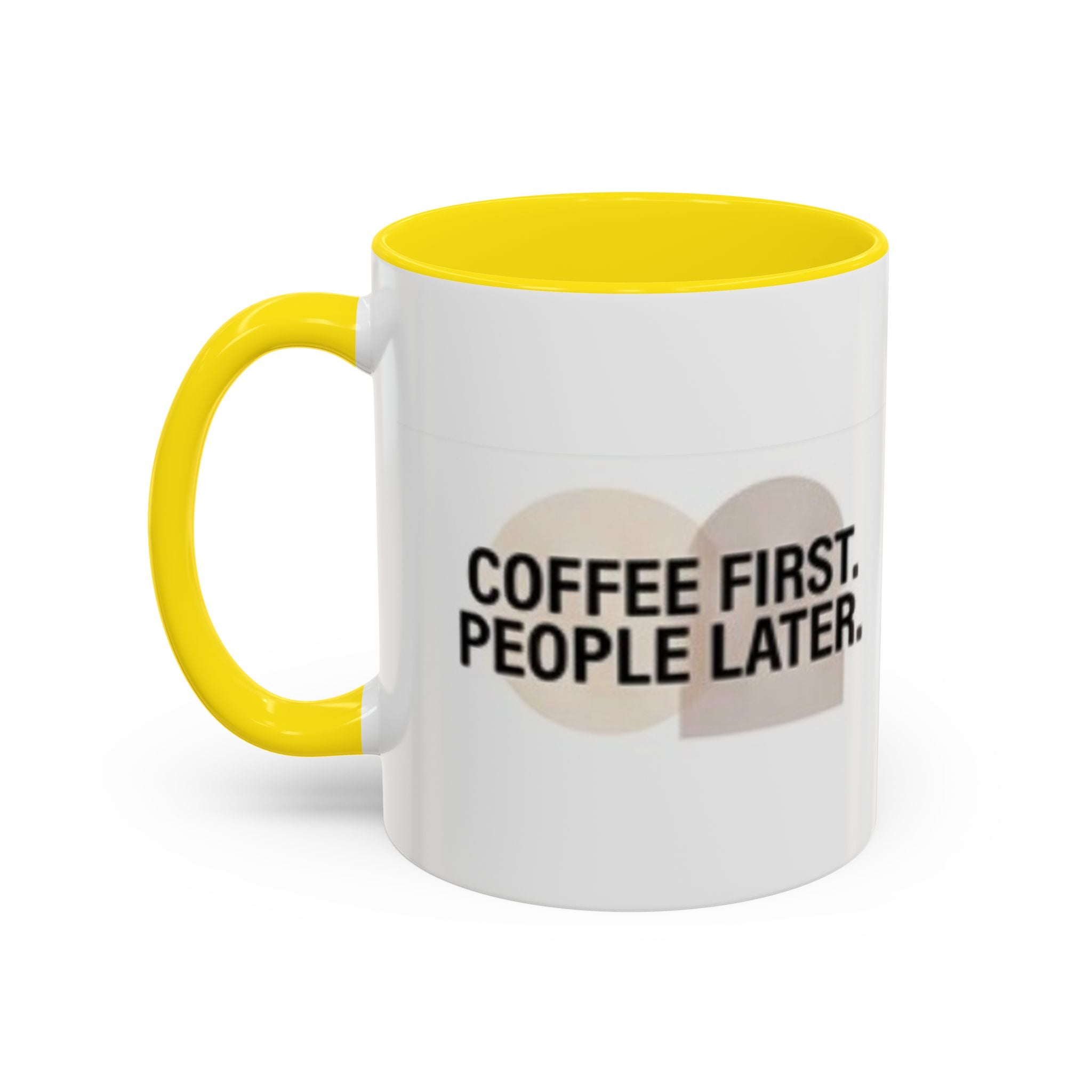 Coffee First, People Later Accent Coffee Mug — 11/15oz