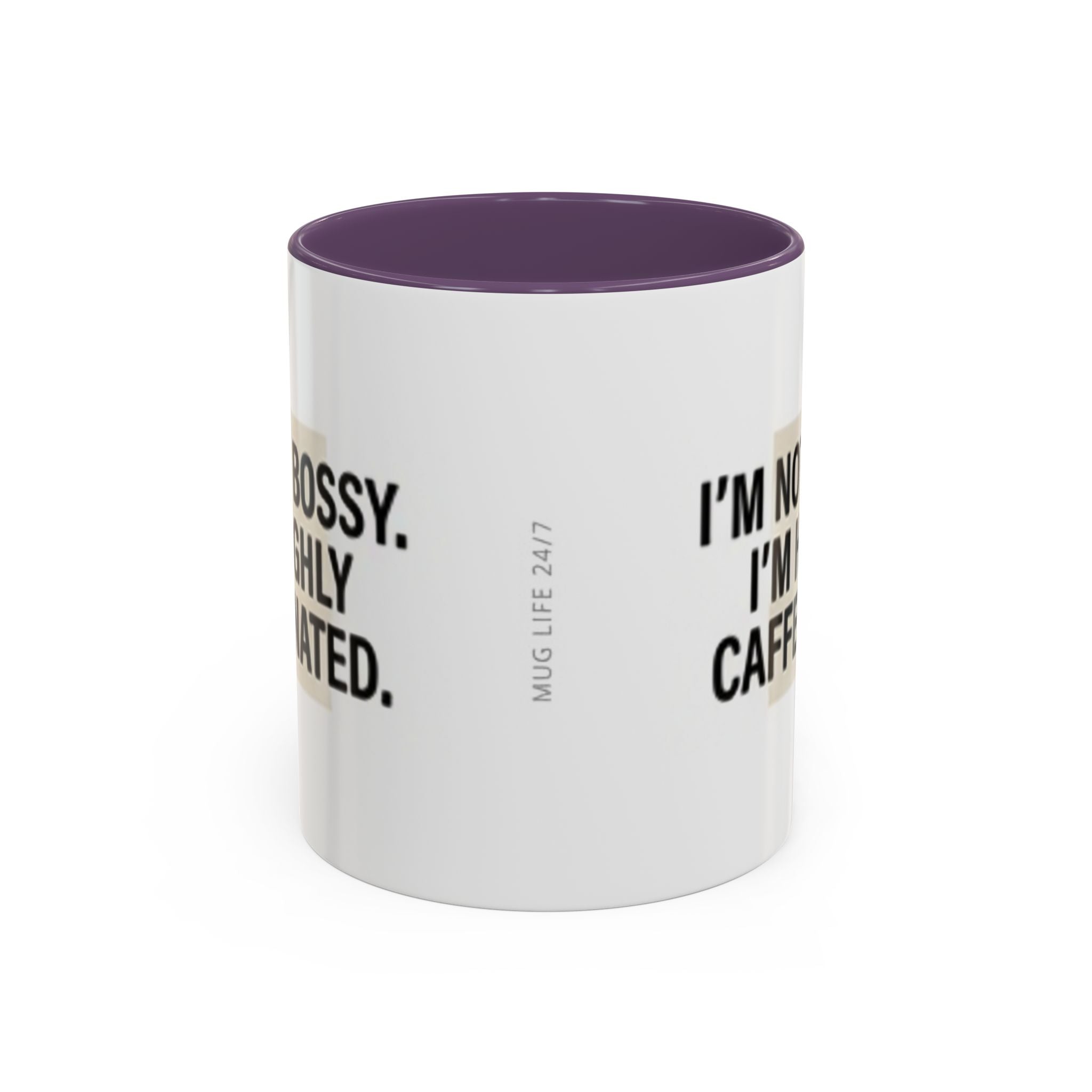 Accent Coffee Mug — "I'm Not Bossy. I'm Highly Caffeinated."