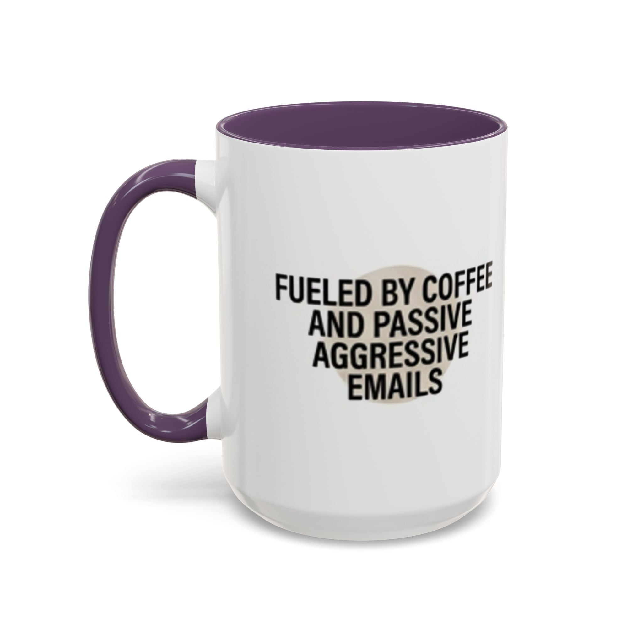 Fueled by Coffee and Passive Aggressive Emails Accent Coffee Mug — 11/15oz
