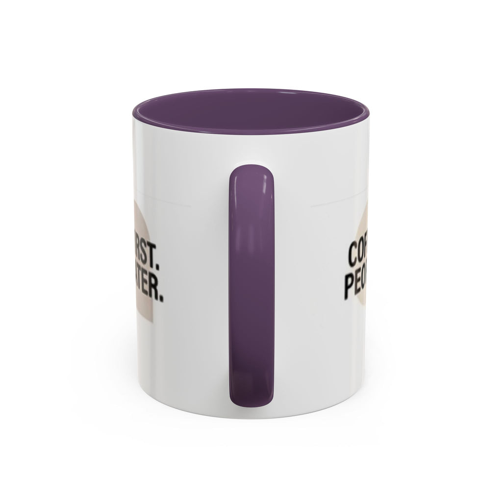Coffee First, People Later Accent Coffee Mug — 11/15oz