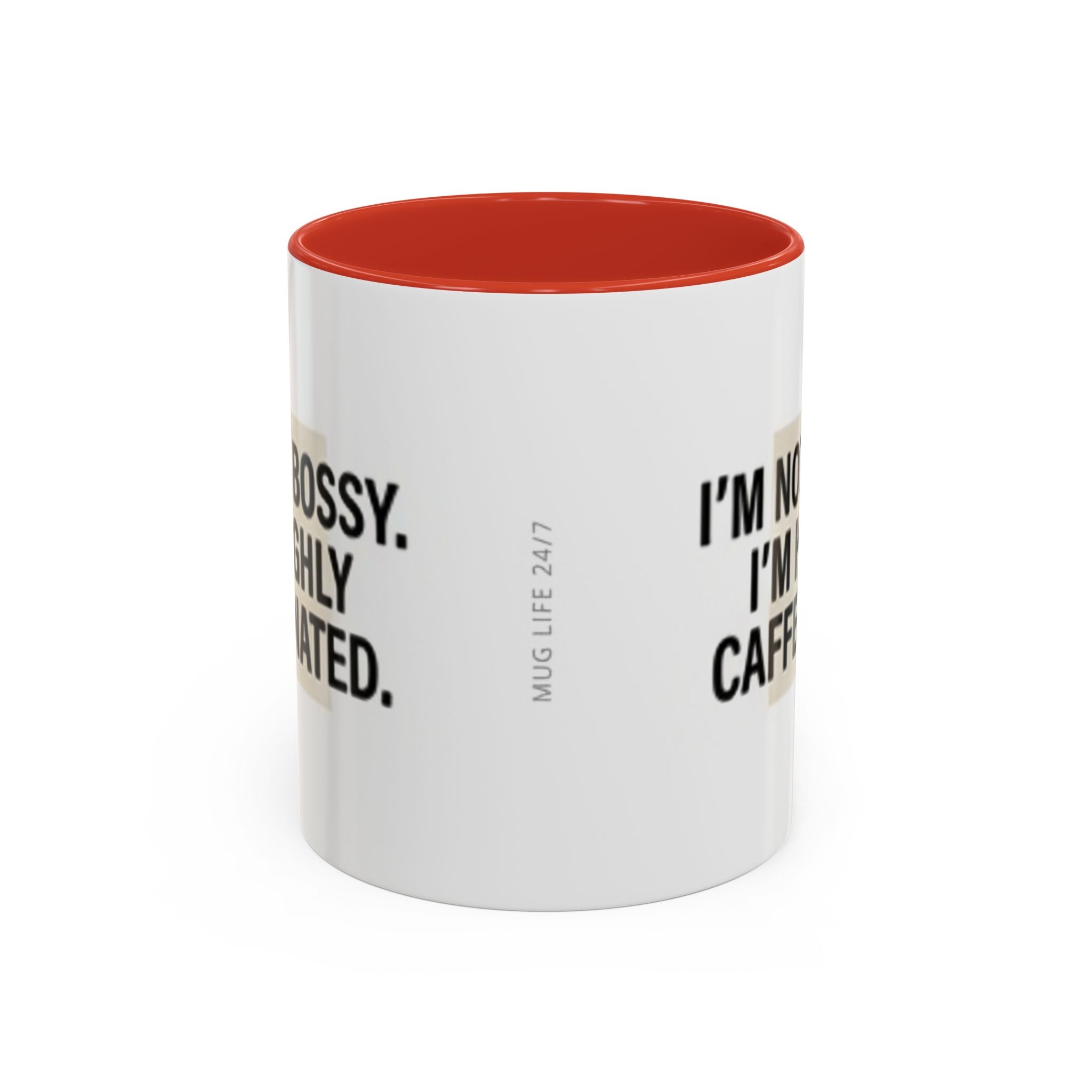 Accent Coffee Mug — "I'm Not Bossy. I'm Highly Caffeinated."
