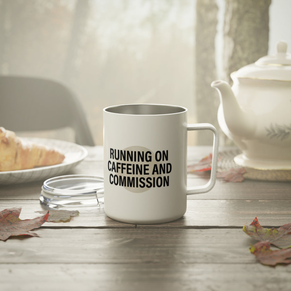 Insulated Coffee Mug — "Running on Caffeine and Commission" (10oz)