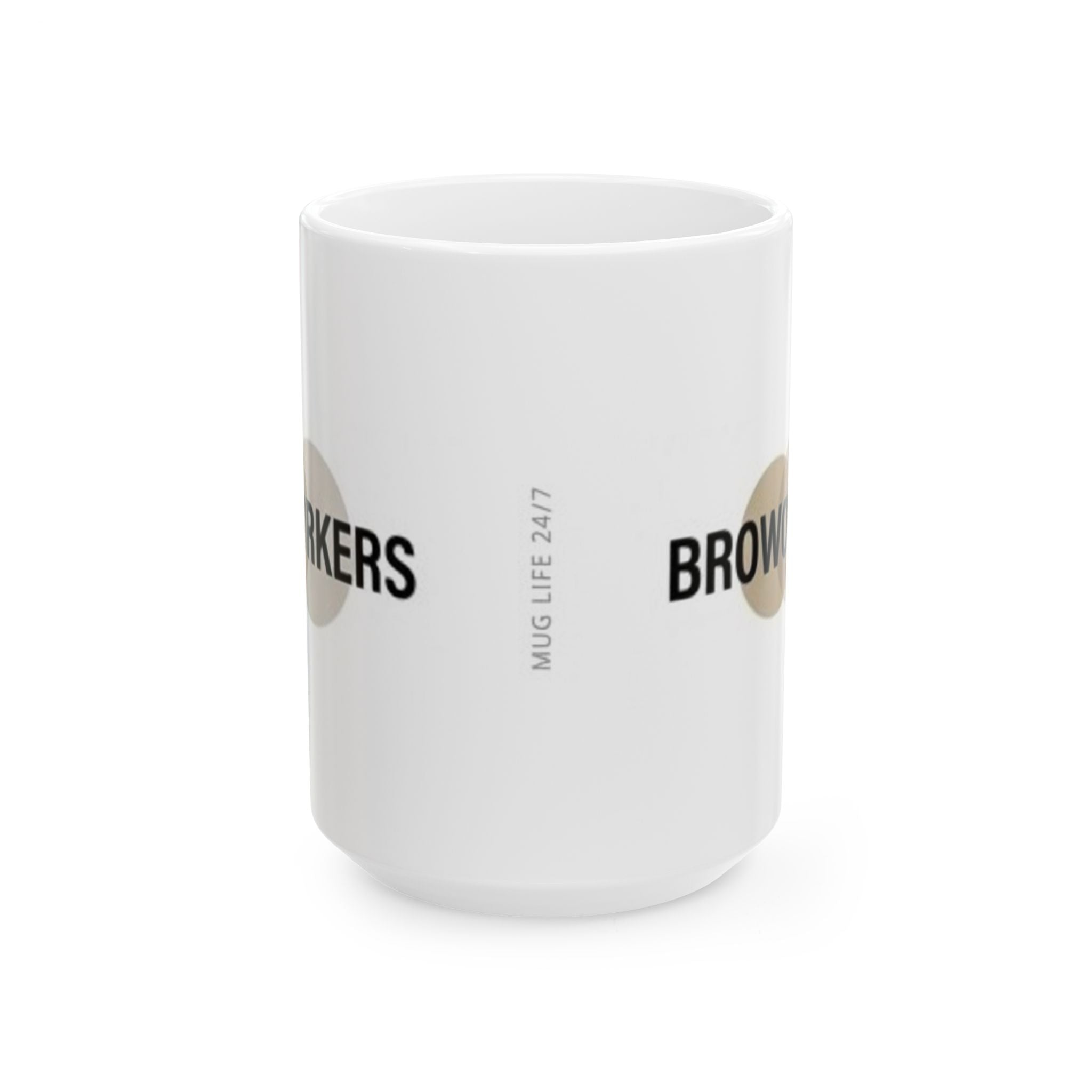 Broworkers Ceramic Mug — 'Broworkers' Coffee Cup (11oz & 15oz)