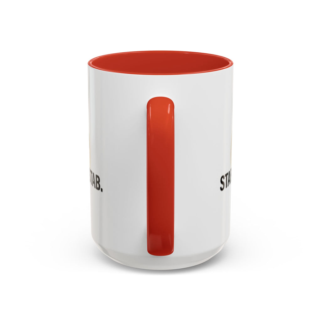 11oz/15oz Accent Coffee Mug — "live, laugh, love. STAB STAB STAB"
