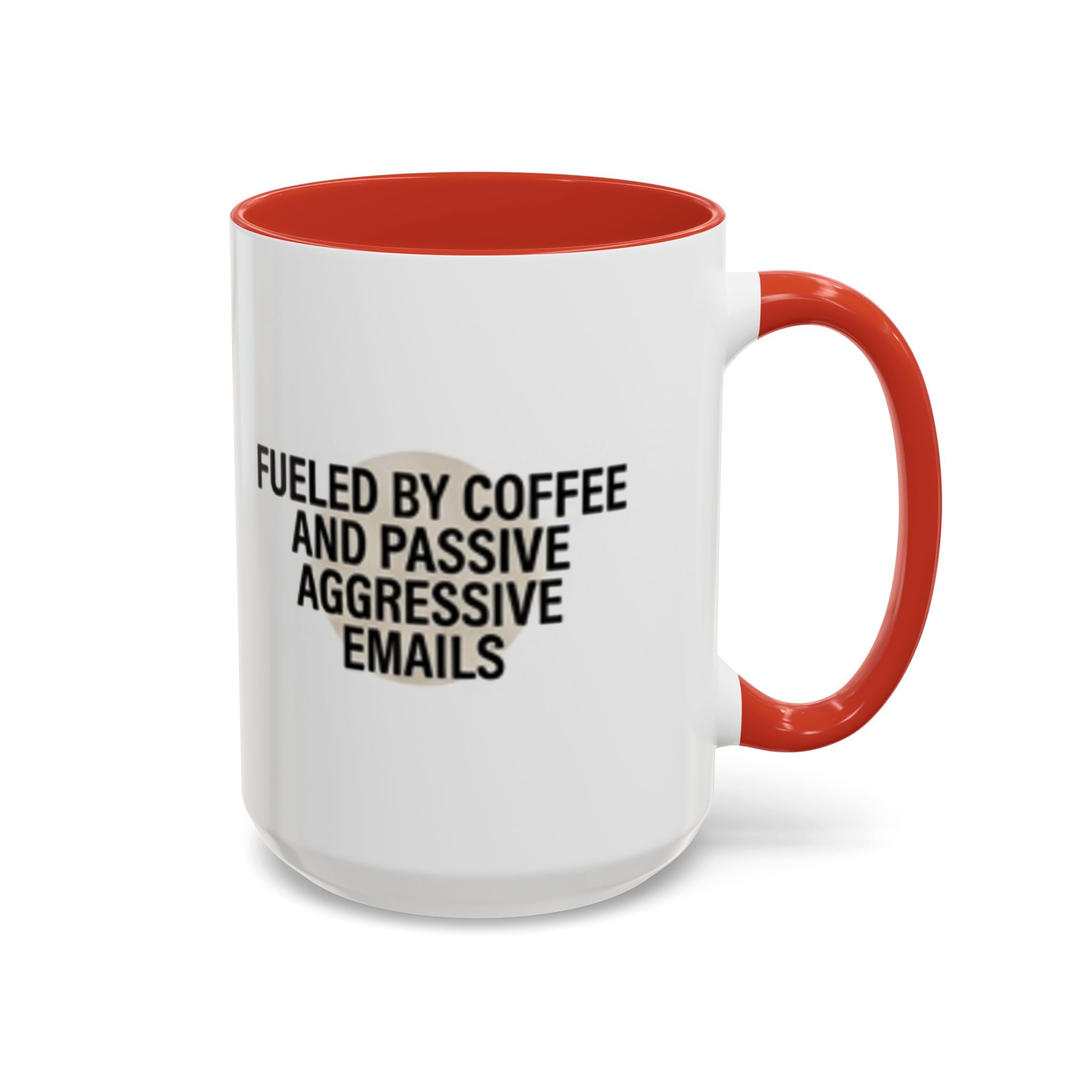 Fueled by Coffee and Passive Aggressive Emails Accent Coffee Mug — 11/15oz