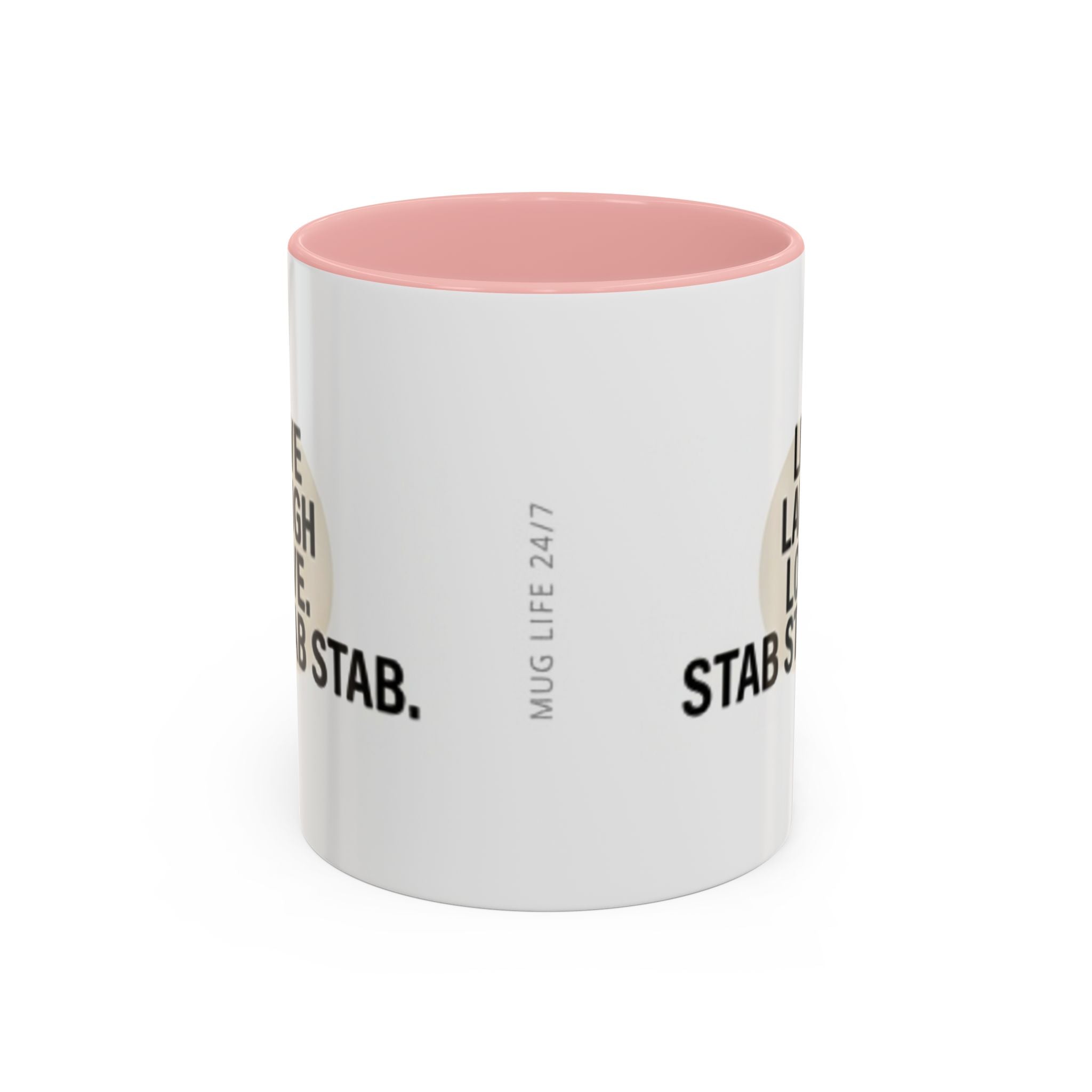 11oz/15oz Accent Coffee Mug — "live, laugh, love. STAB STAB STAB"