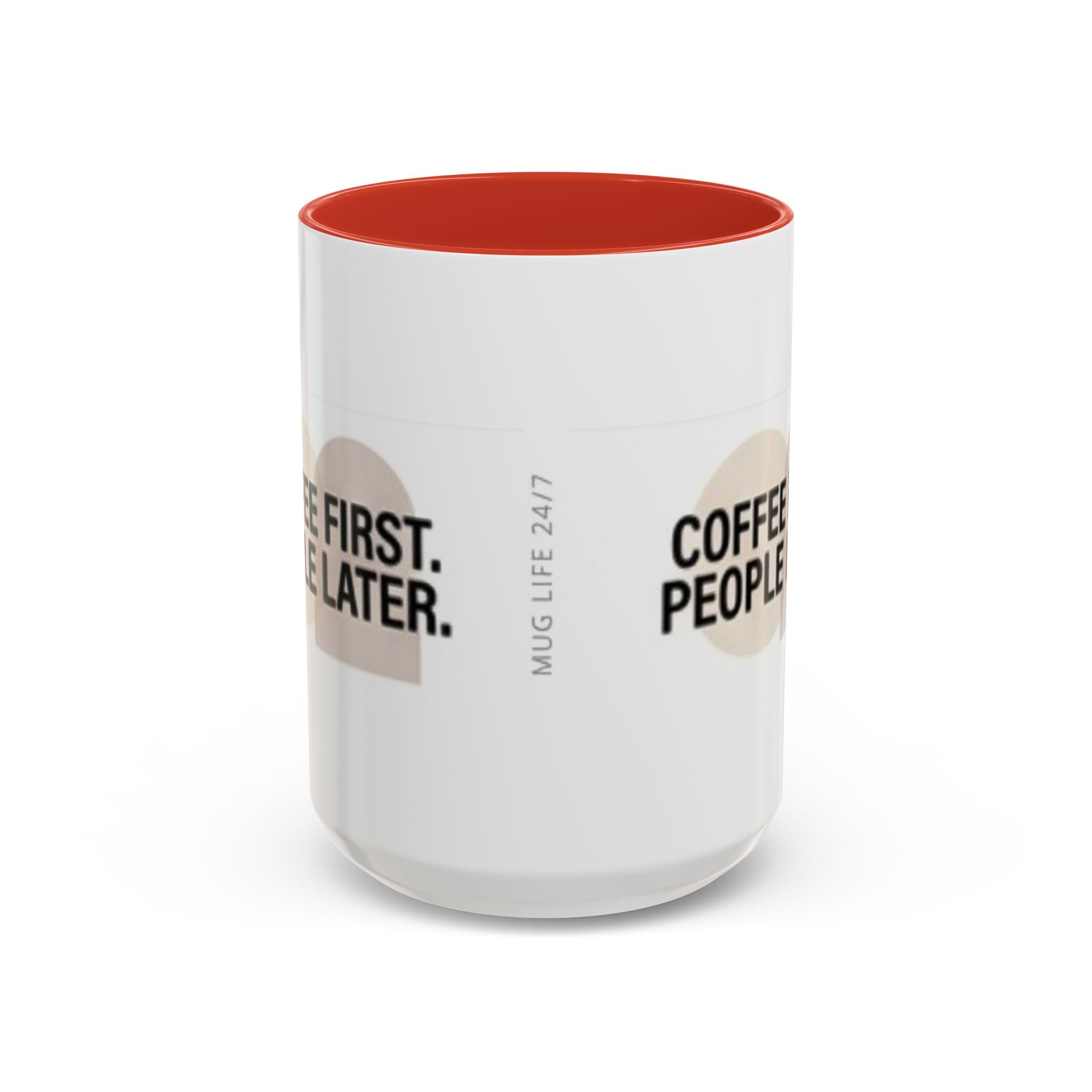 Accent Coffee Mug — "Coffee First. People Later." Ceramic 11/15oz