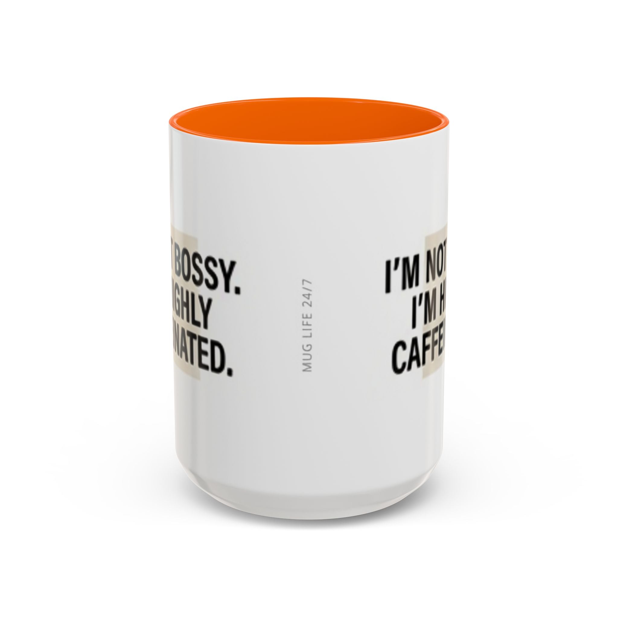 Accent Coffee Mug — "I'm Not Bossy. I'm Highly Caffeinated."
