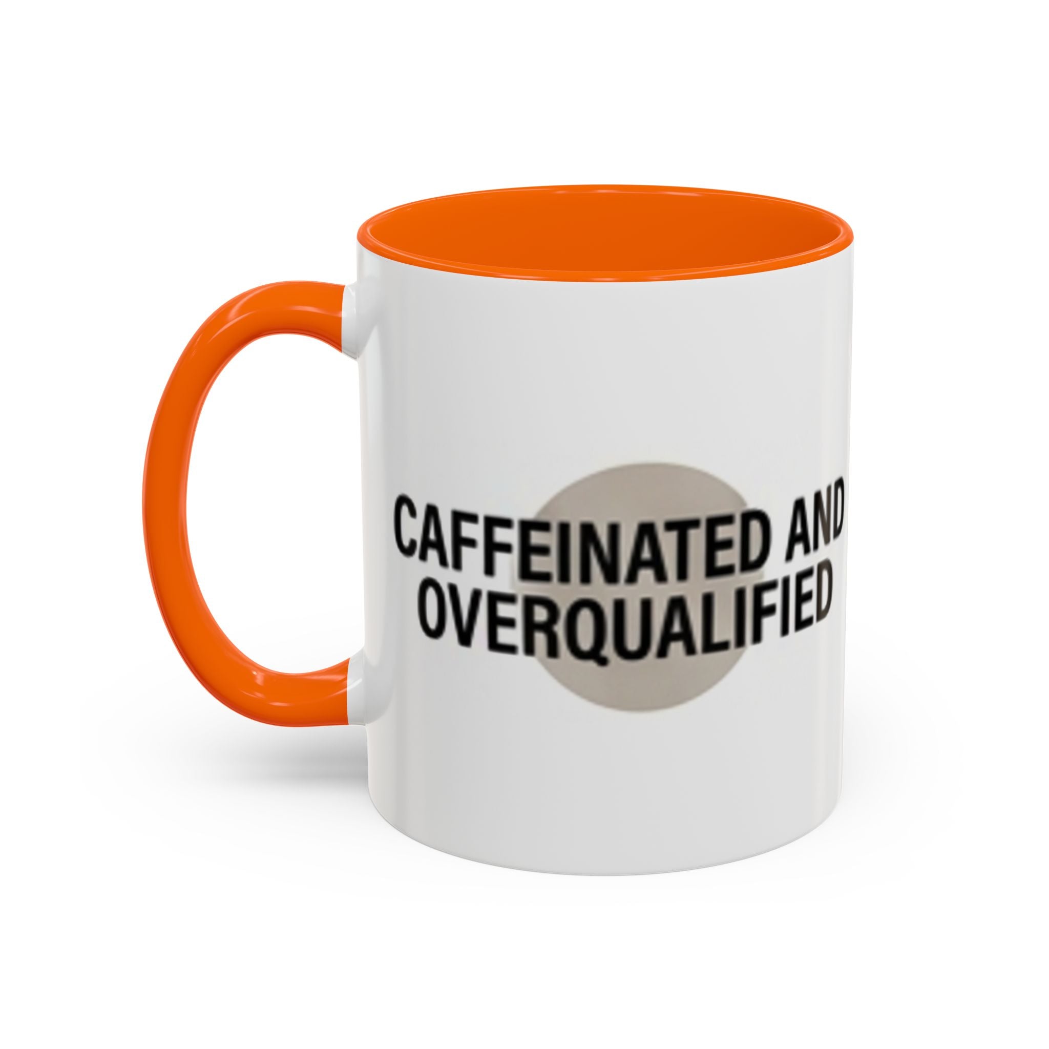 Caffeinated and Overqualified Accent Coffee Mug — 11/15oz