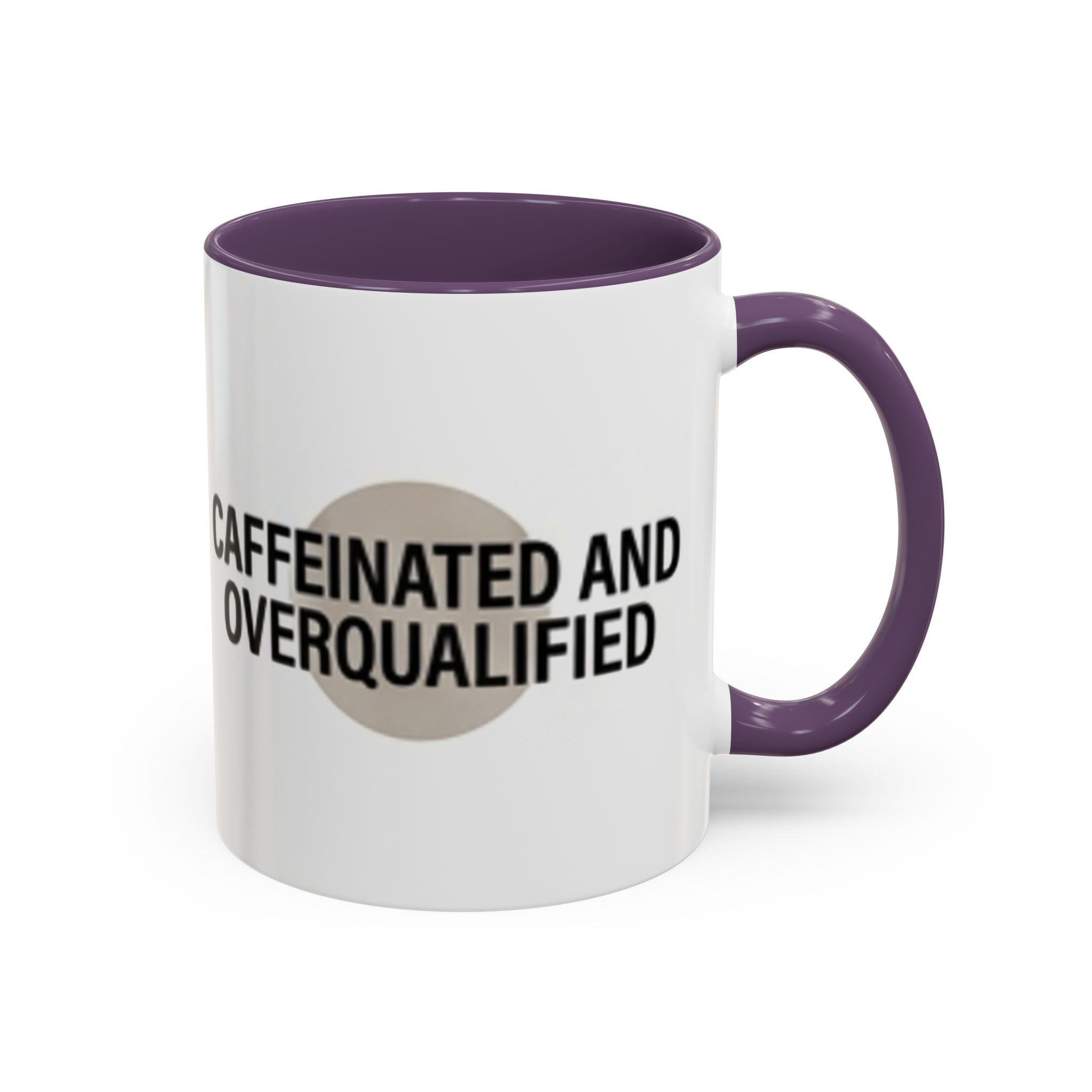 Caffeinated and Overqualified Accent Coffee Mug — 11/15oz