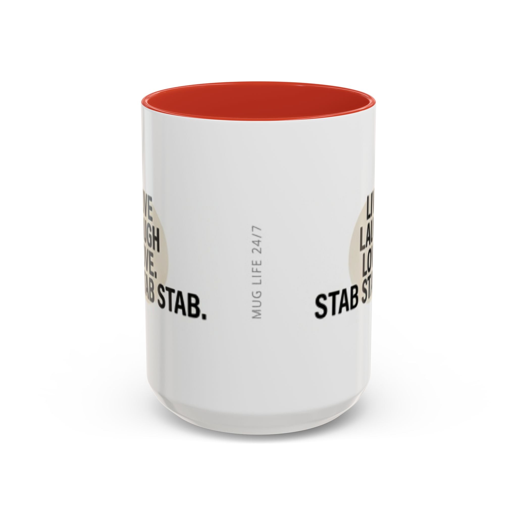 11oz/15oz Accent Coffee Mug — "live, laugh, love. STAB STAB STAB"