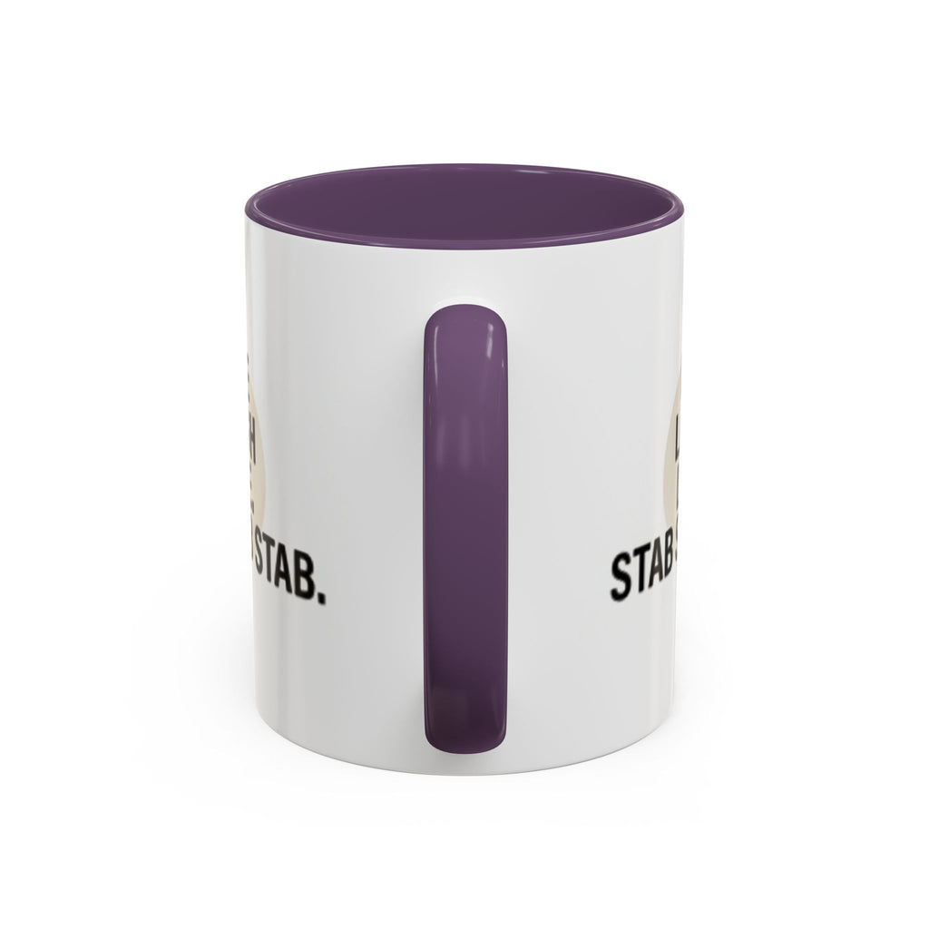11oz/15oz Accent Coffee Mug — "live, laugh, love. STAB STAB STAB"