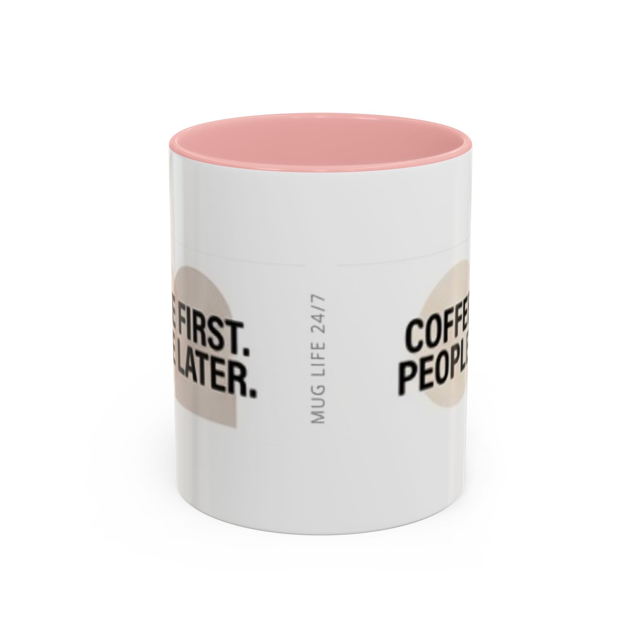 Accent Coffee Mug — "Coffee First. People Later." Ceramic 11/15oz