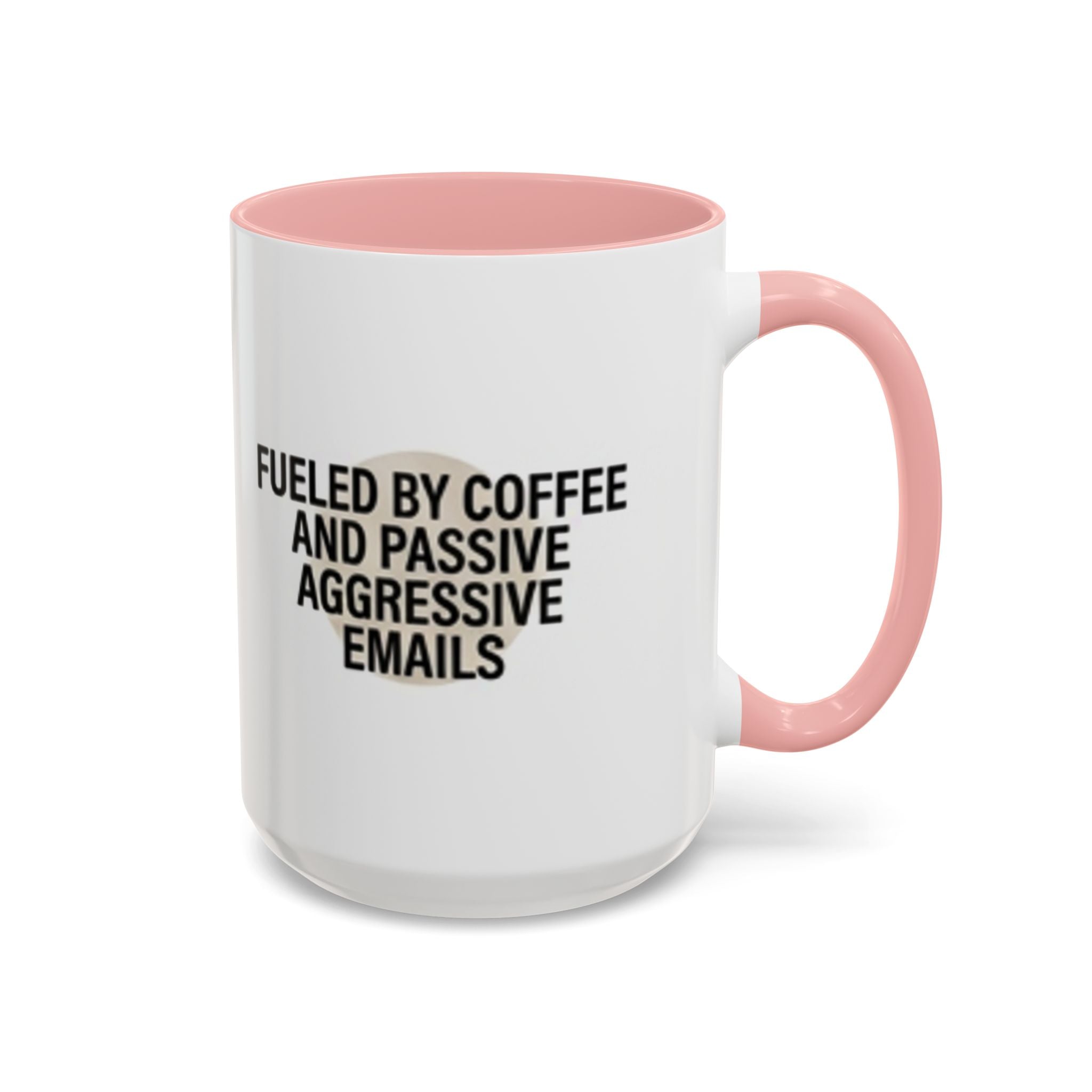 Fueled by Coffee and Passive Aggressive Emails Accent Coffee Mug — 11/15oz