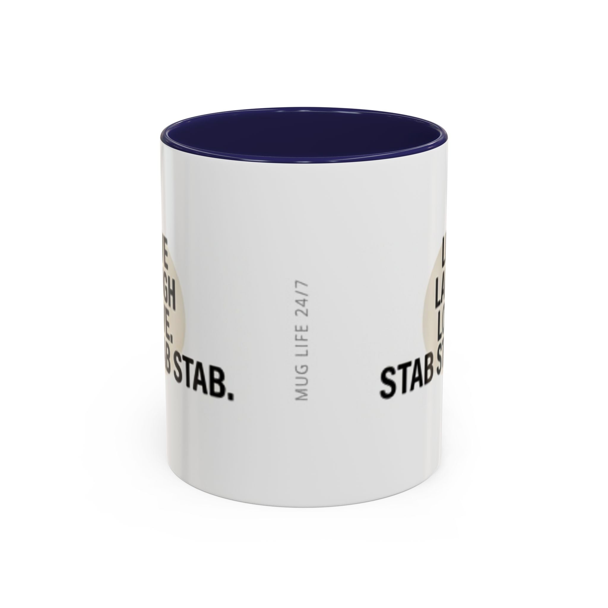 11oz/15oz Accent Coffee Mug — "live, laugh, love. STAB STAB STAB"