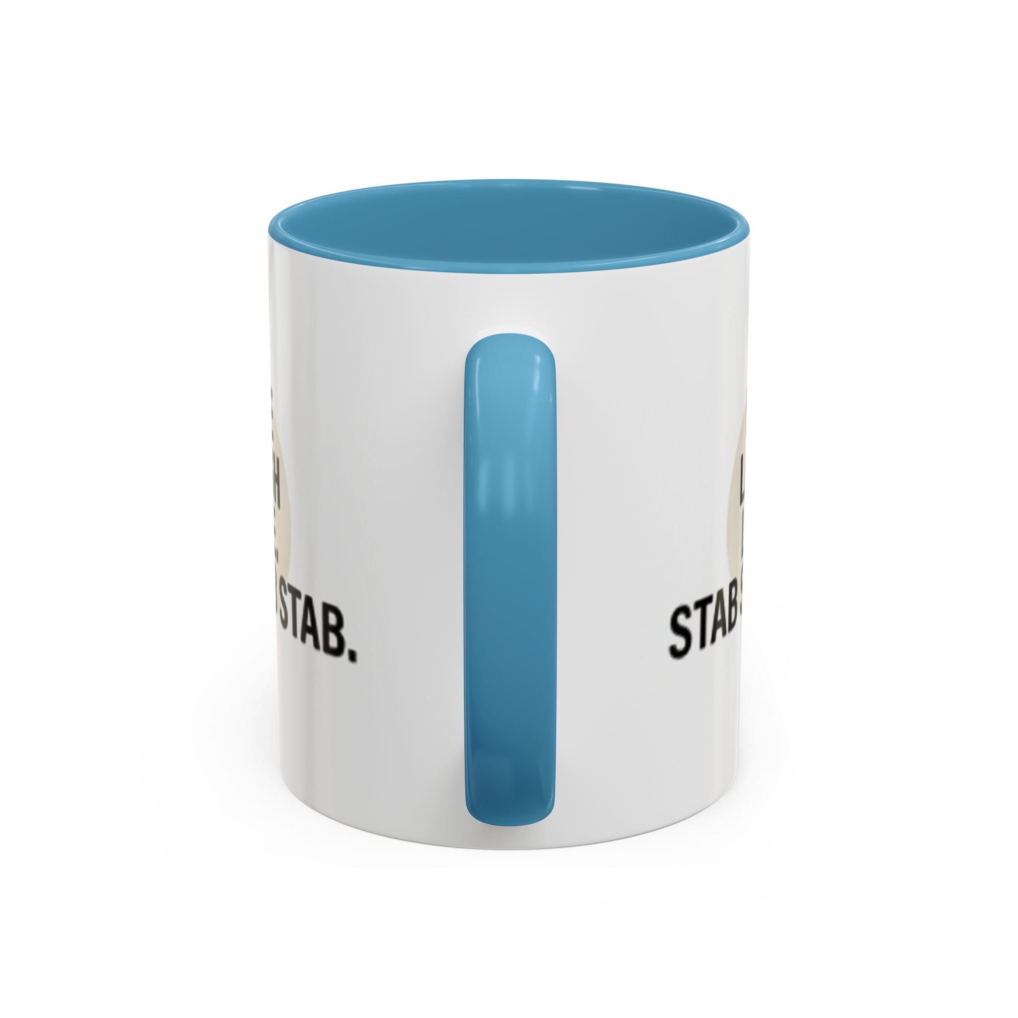 11oz/15oz Accent Coffee Mug — "live, laugh, love. STAB STAB STAB"