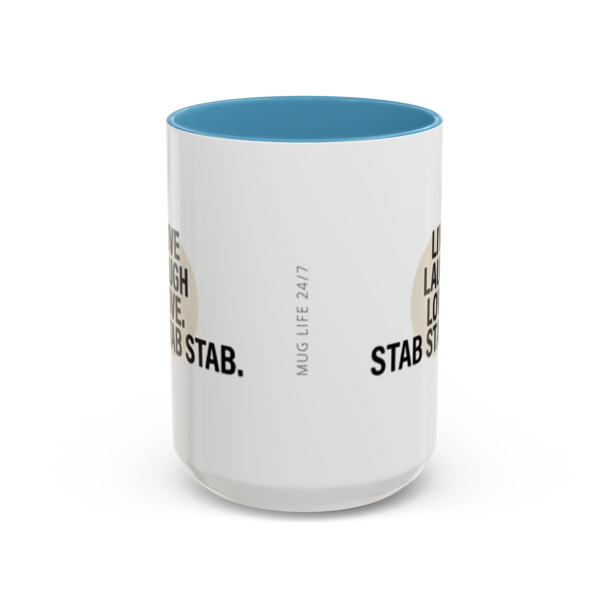 11oz/15oz Accent Coffee Mug — "live, laugh, love. STAB STAB STAB"
