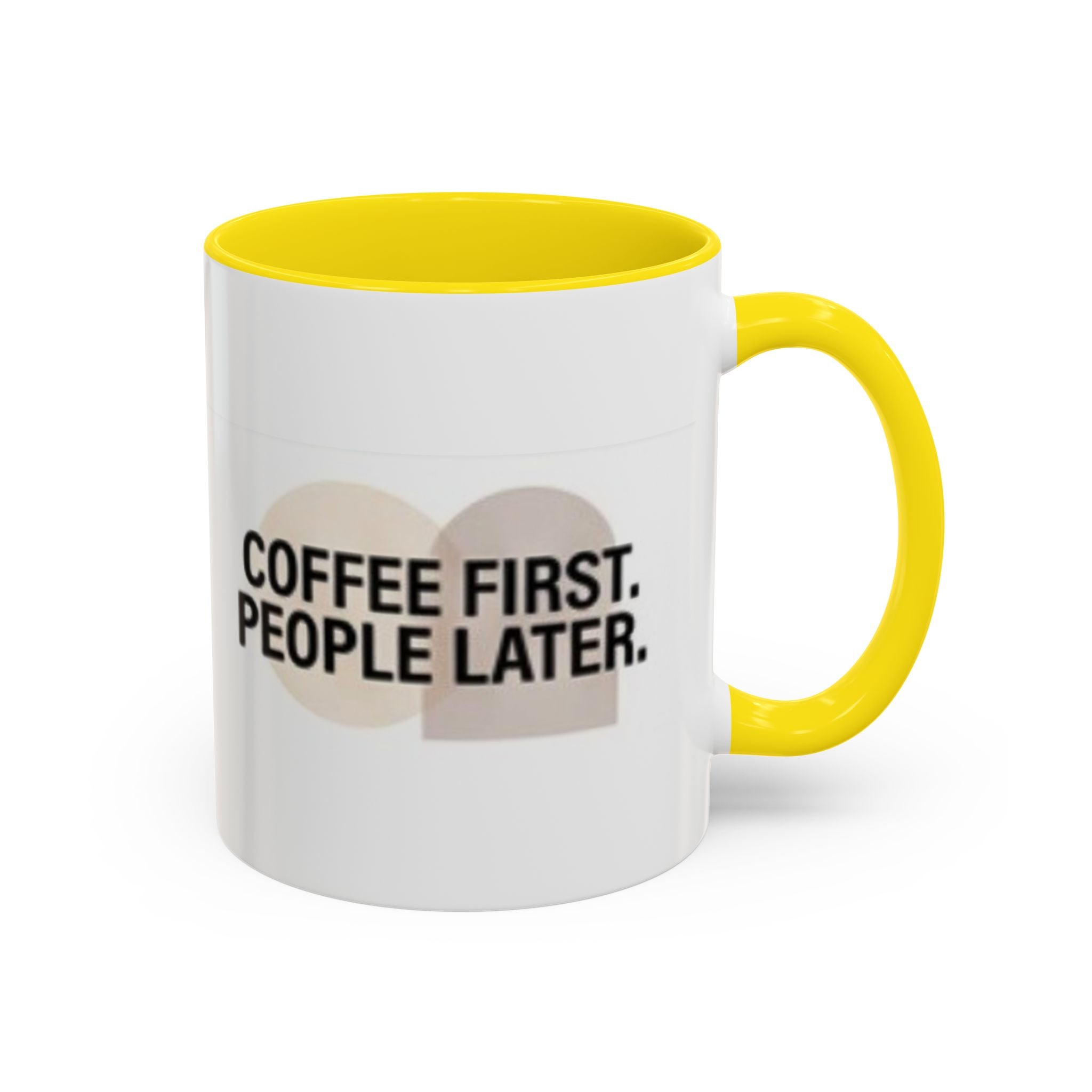 Coffee First, People Later Accent Coffee Mug — 11/15oz