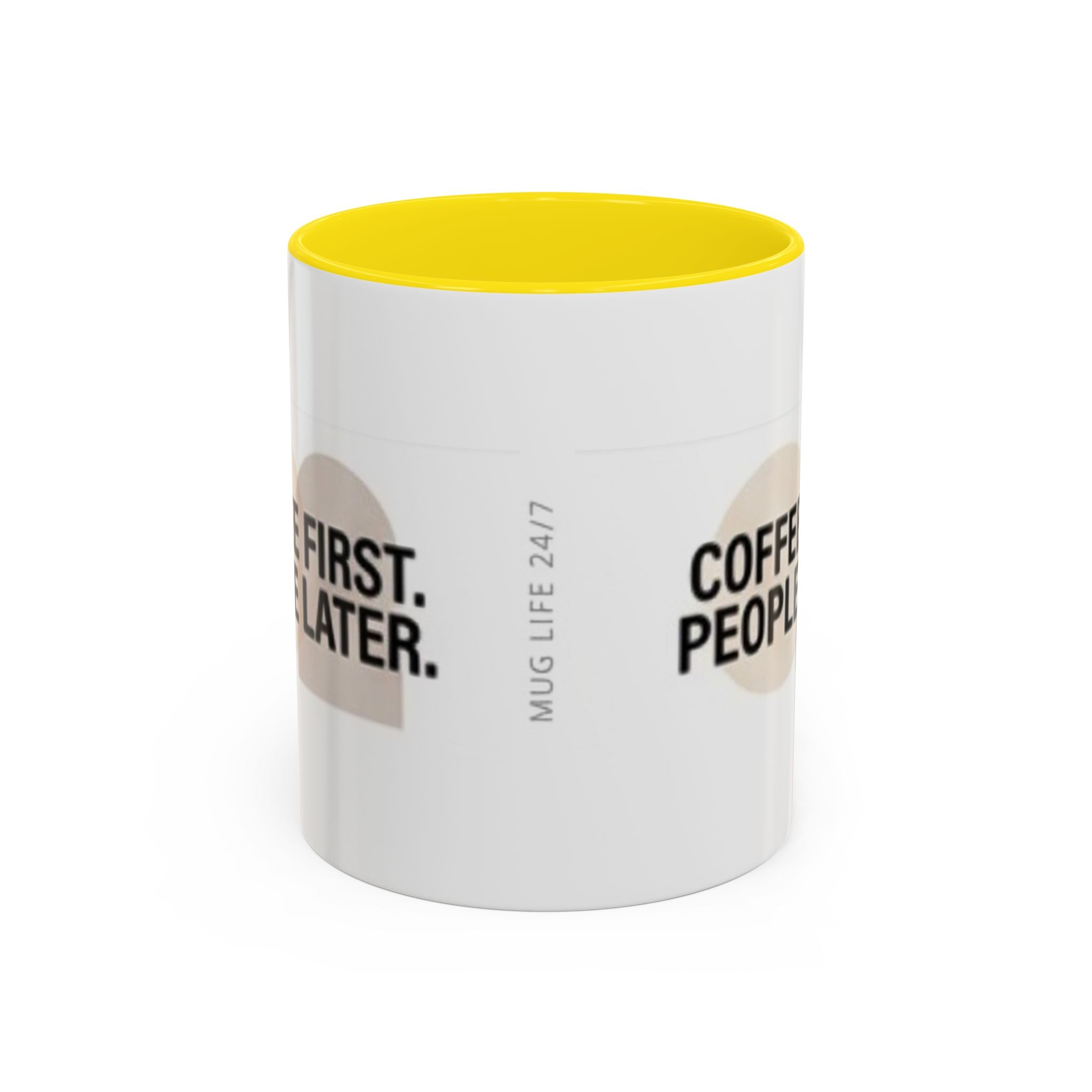 Accent Coffee Mug — "Coffee First. People Later." Ceramic 11/15oz