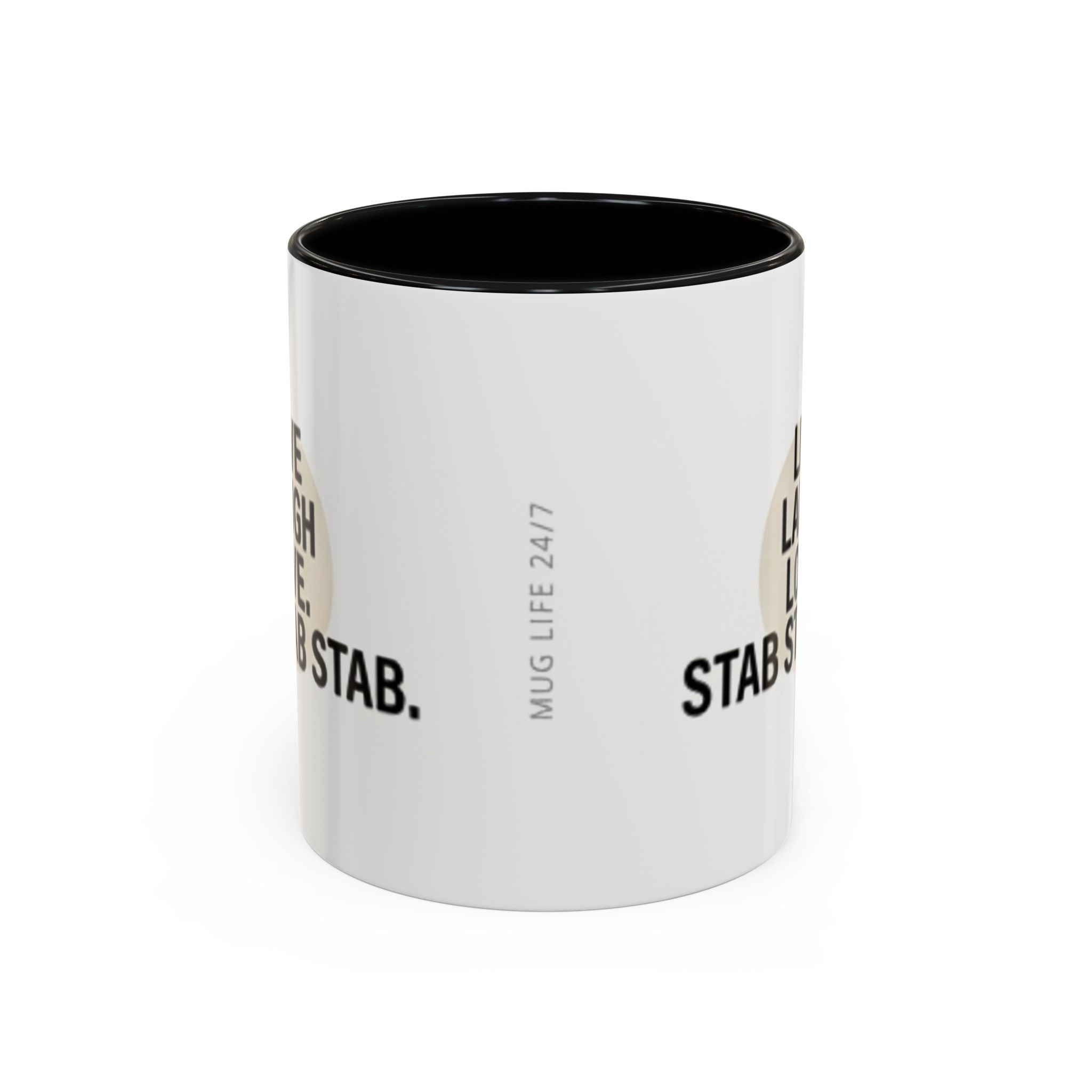 11oz/15oz Accent Coffee Mug — "live, laugh, love. STAB STAB STAB"
