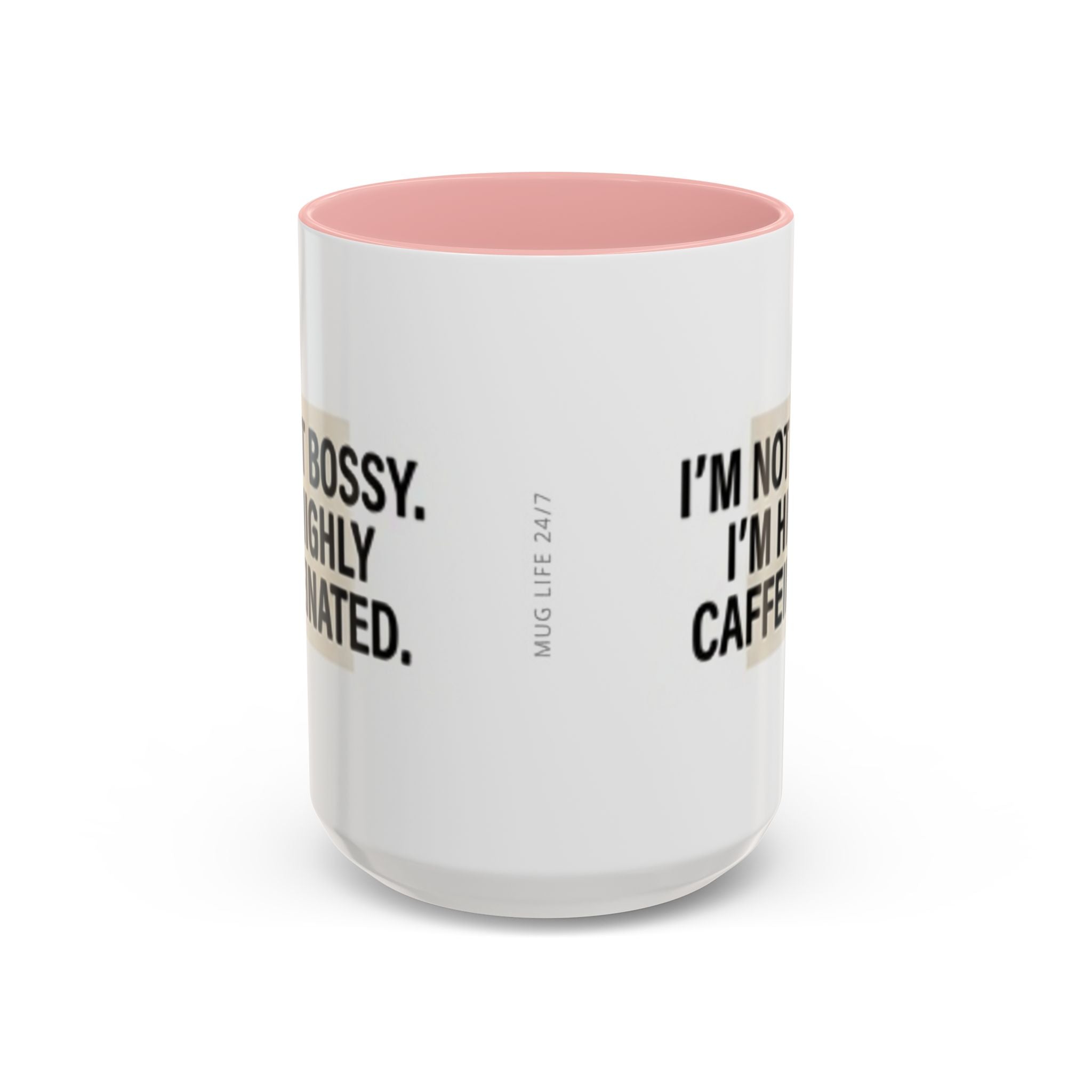 Accent Coffee Mug — "I'm Not Bossy. I'm Highly Caffeinated."