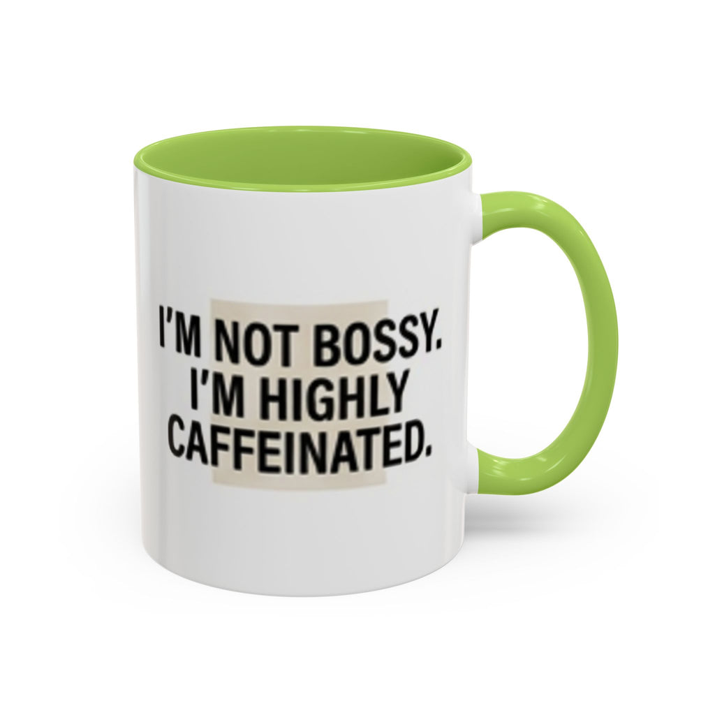 Accent Coffee Mug — "I'm Not Bossy. I'm Highly Caffeinated."