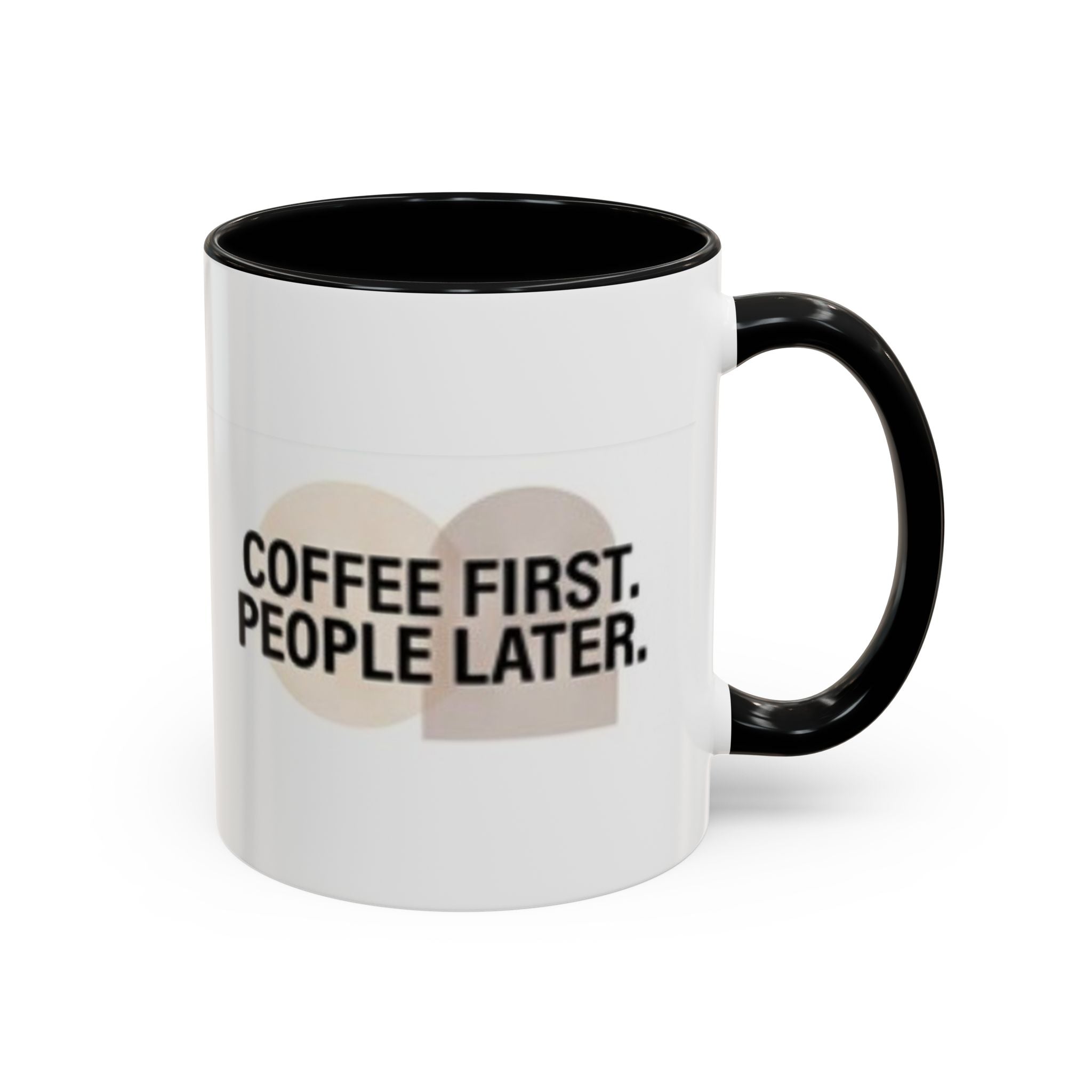 Coffee First, People Later Accent Coffee Mug — 11/15oz