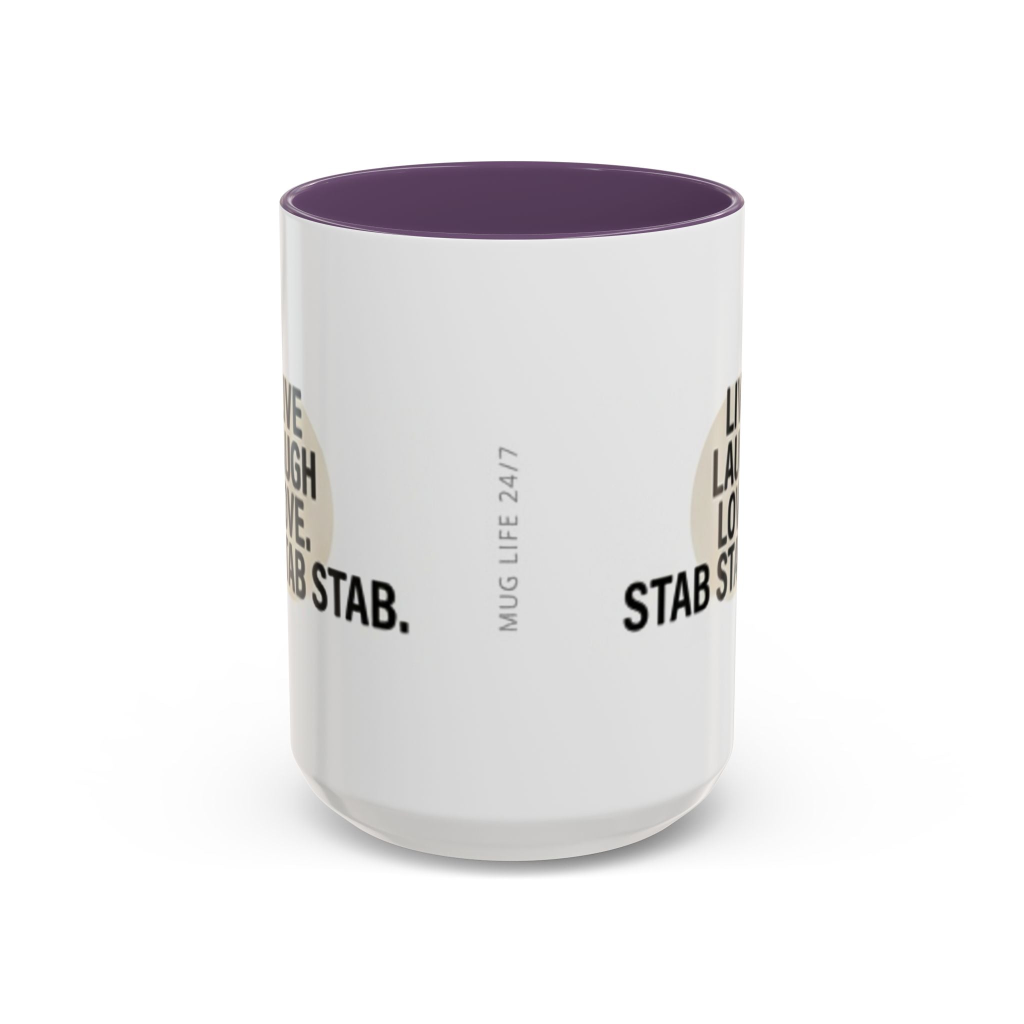 11oz/15oz Accent Coffee Mug — "live, laugh, love. STAB STAB STAB"