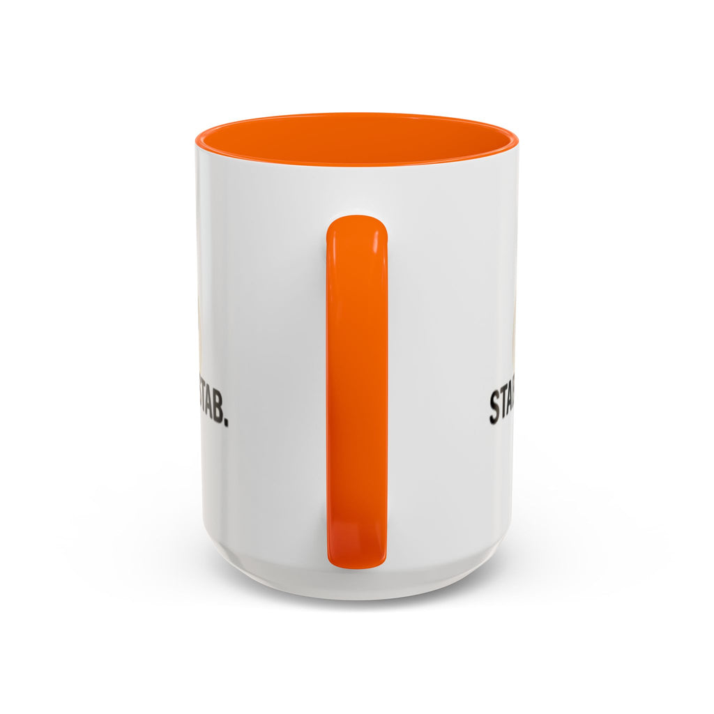 11oz/15oz Accent Coffee Mug — "live, laugh, love. STAB STAB STAB"